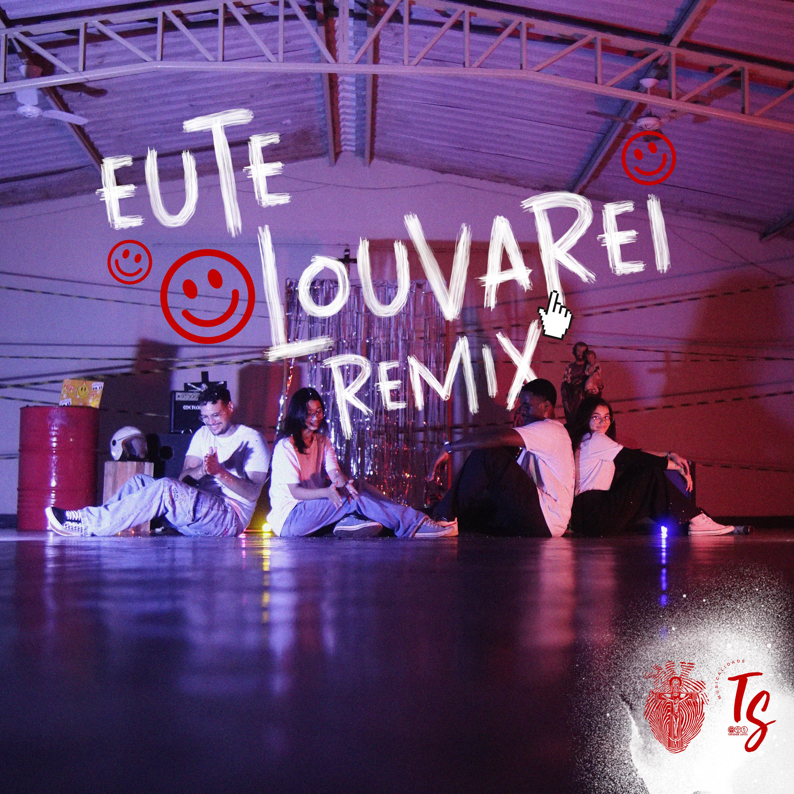 Постер альбома Eu Te Louvarei - Remix