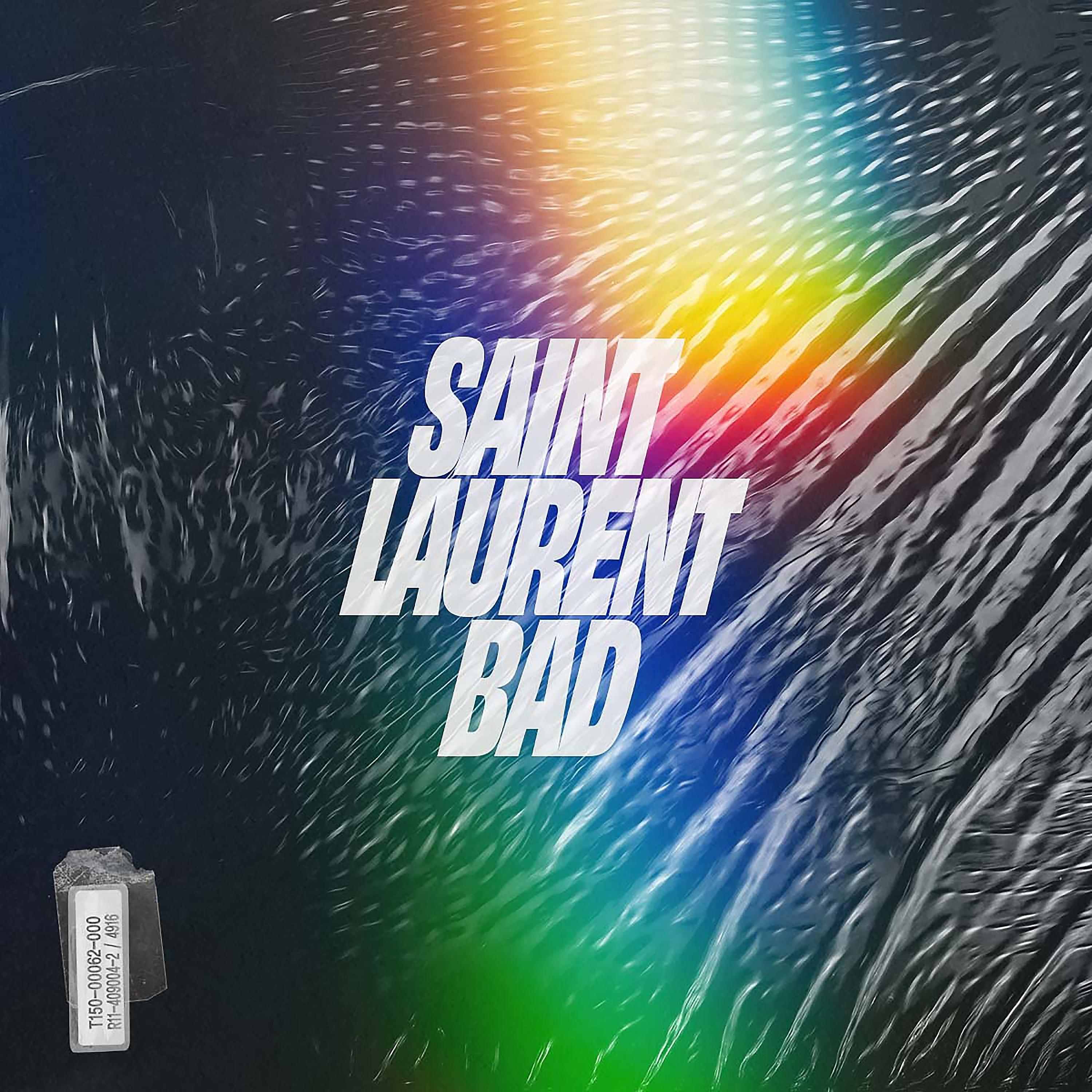 Постер альбома Saint Laurent Bad