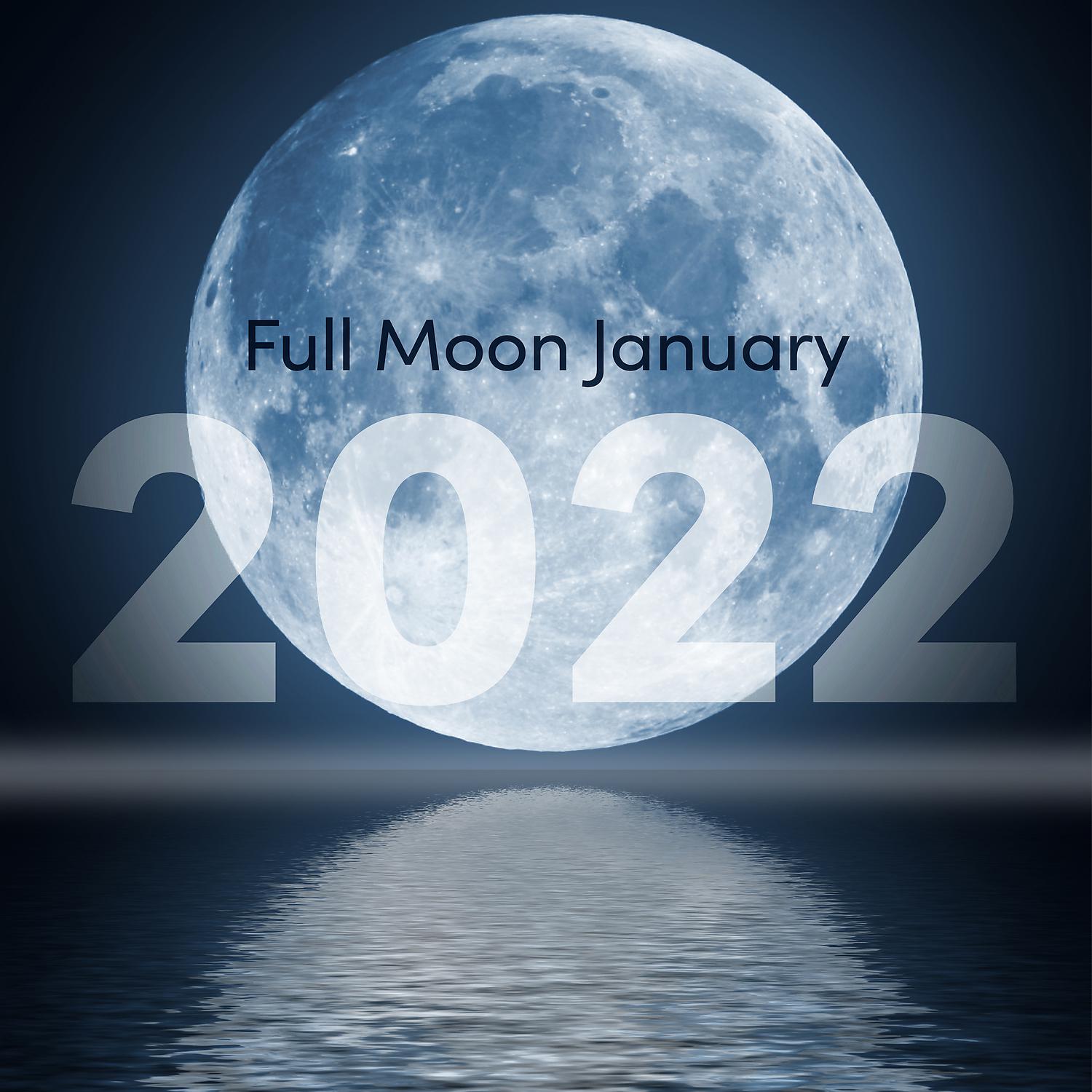 Постер альбома Full Moon January 2022: Powerful Time to Shake off Heaviness