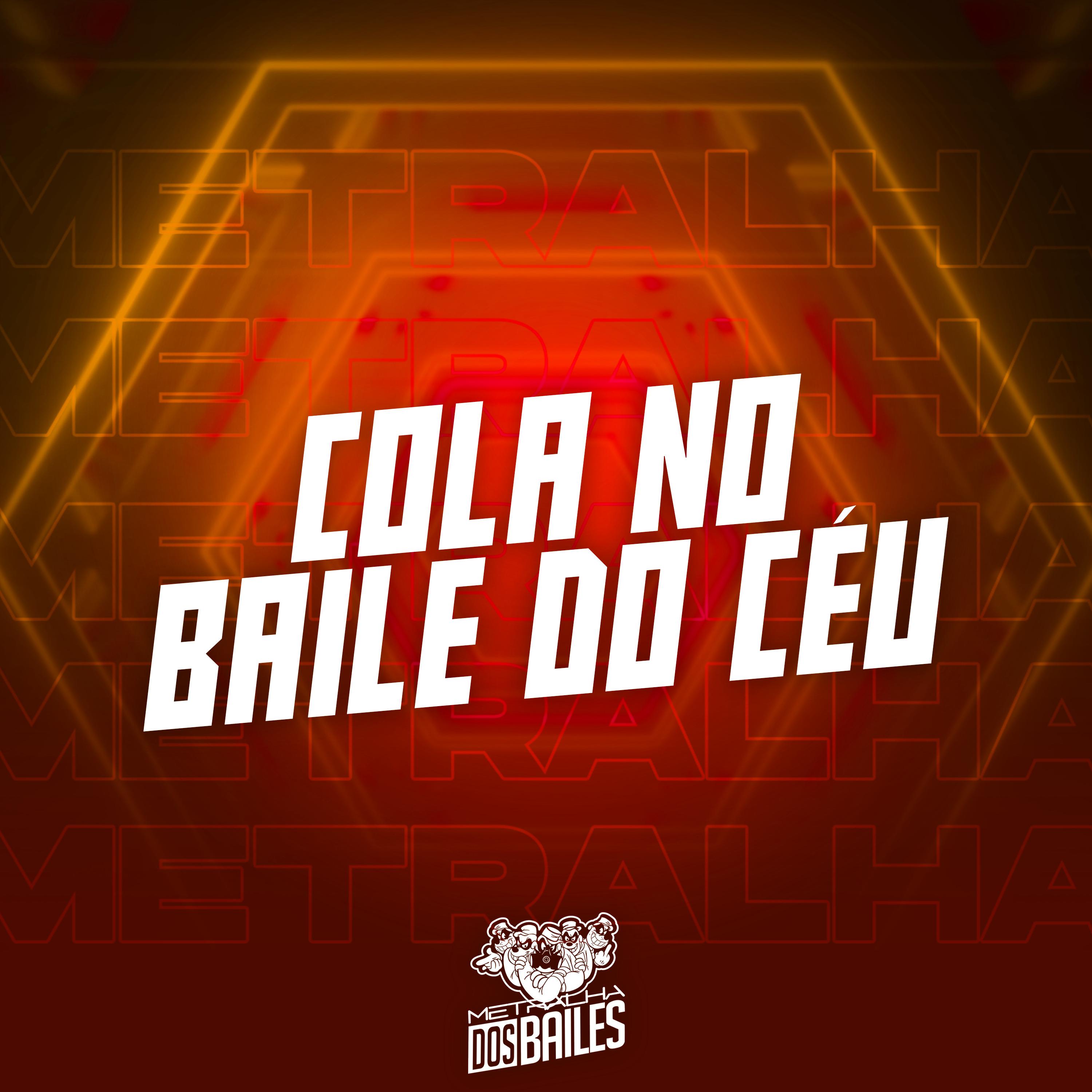 Постер альбома Cola no Baile do Céu