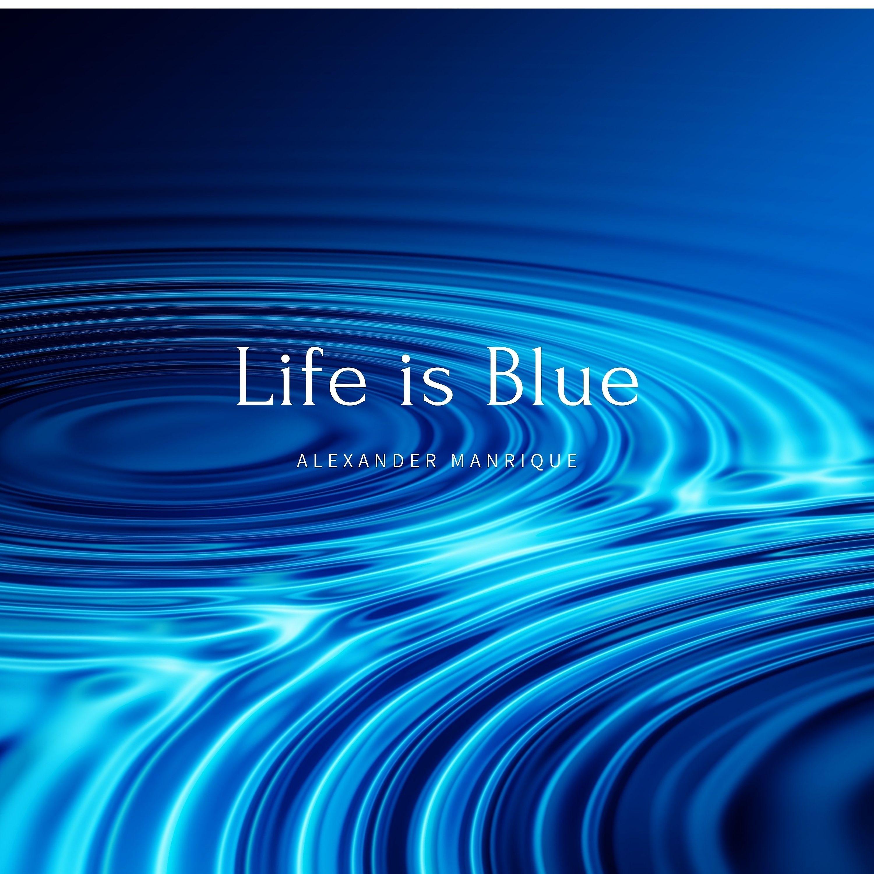 Постер альбома Life Is Blue