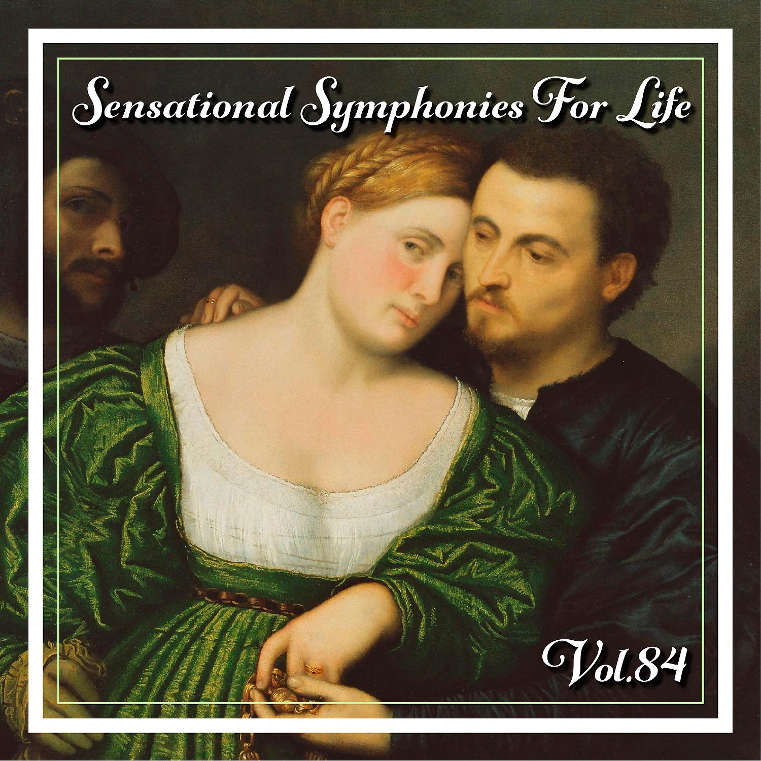Постер альбома Sensational Symphonies For Life, Vol. 84 - The Symphonies Nos 1