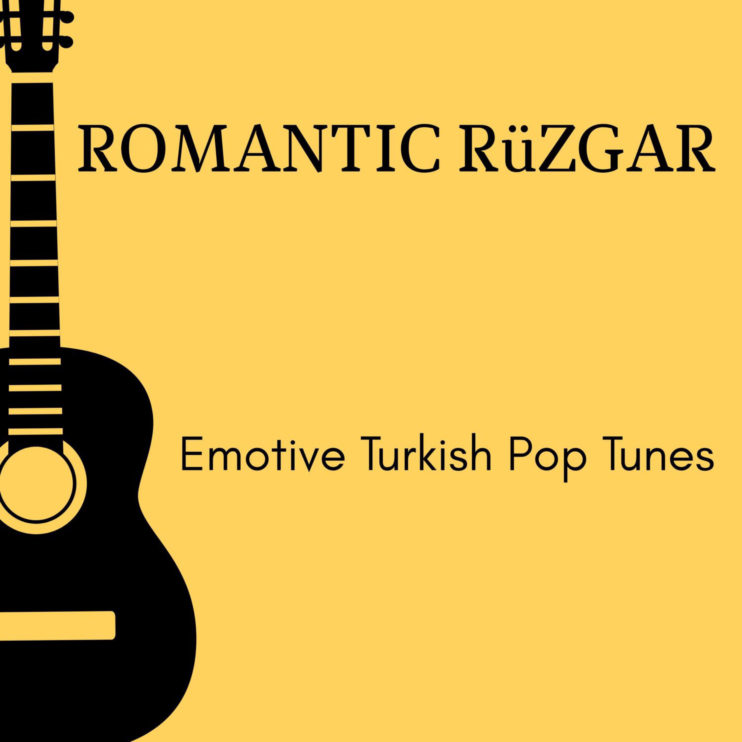 Постер альбома Romantic Ruezgar - Emotive Turkish Pop Tunes