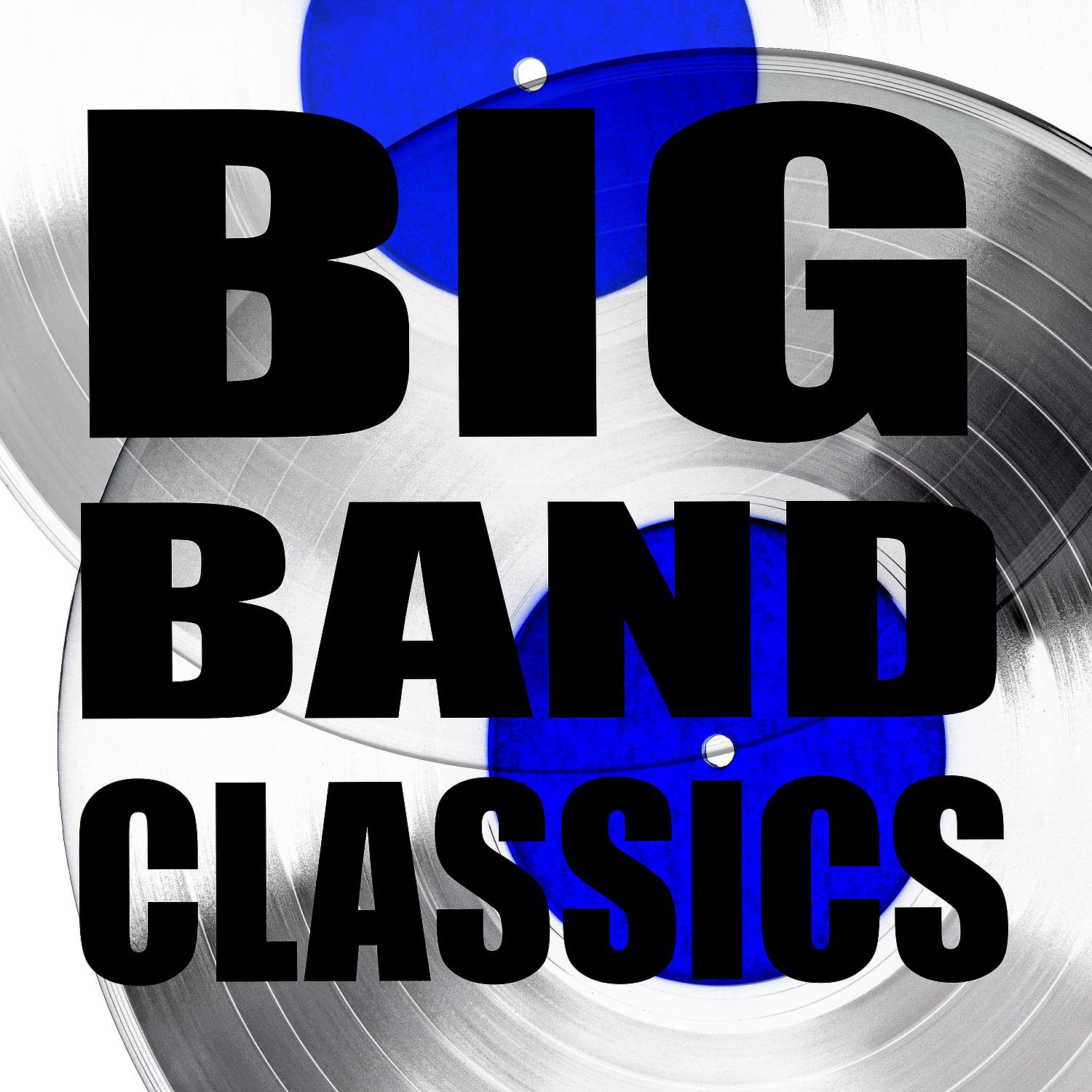 Постер альбома Big Band Classics