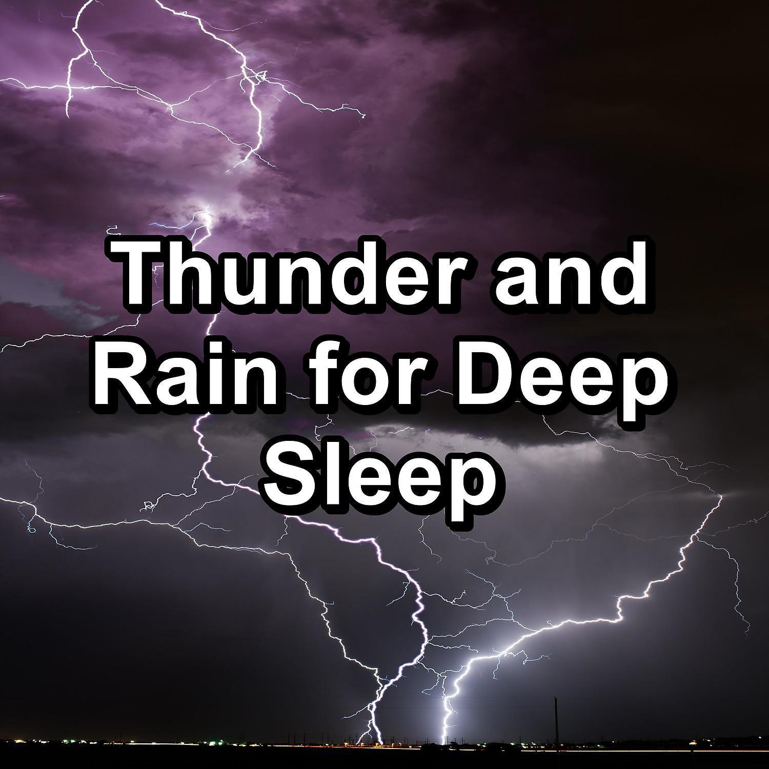 Постер альбома Thunder and Rain for Deep Sleep