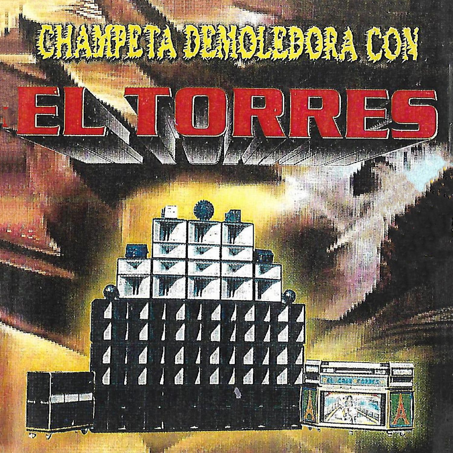Постер альбома Champeta Demoledora Con el Torre
