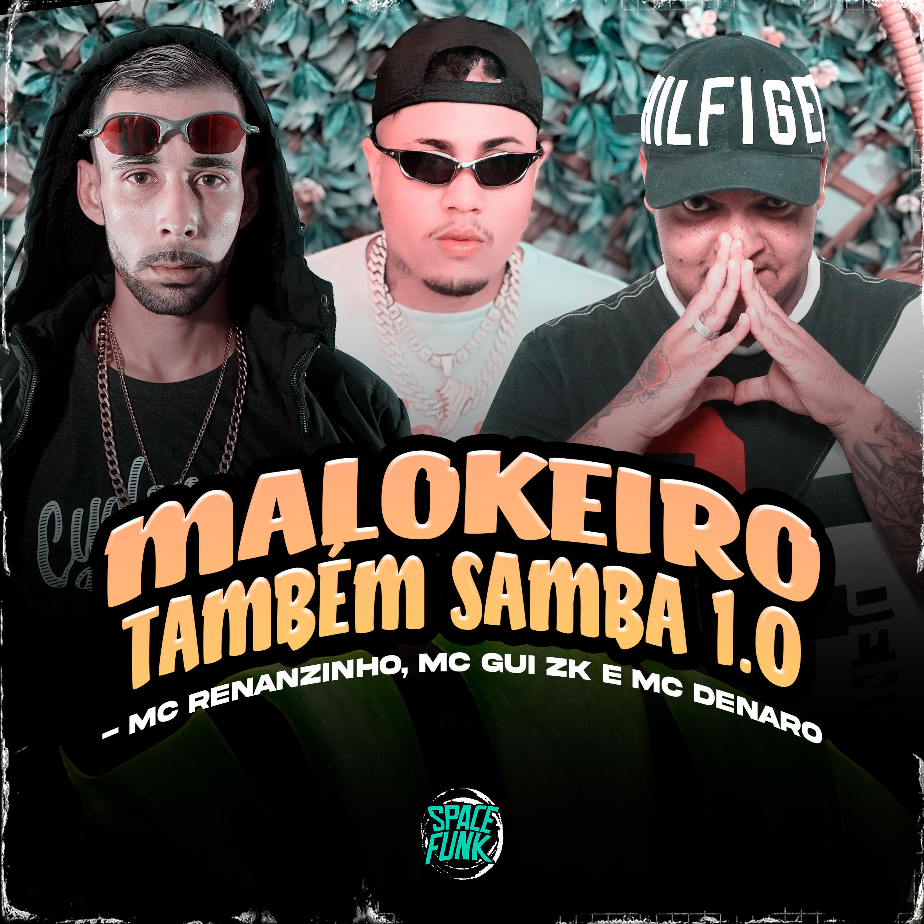 Постер альбома Malokeiro Também Samba 1.0