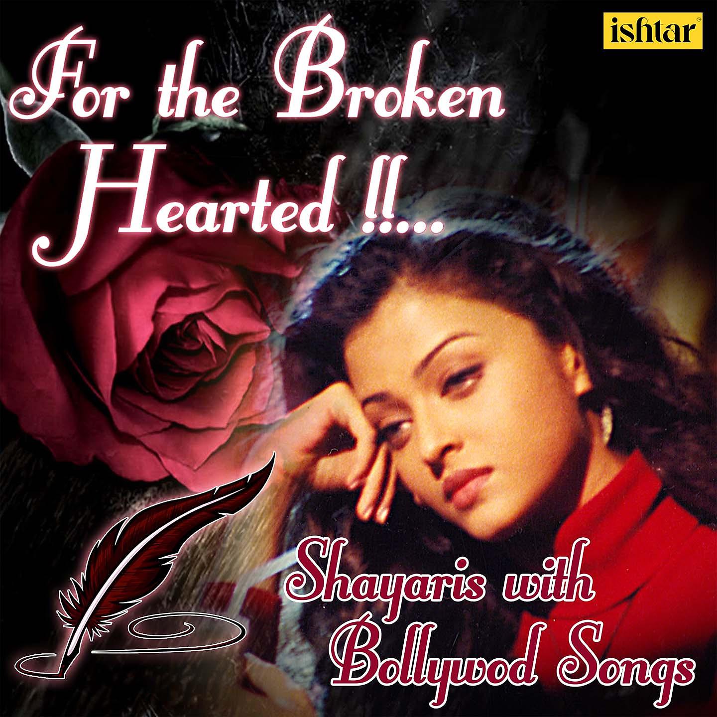 Постер альбома For the Broken Hearted - Shayaris with Bollywood Songs