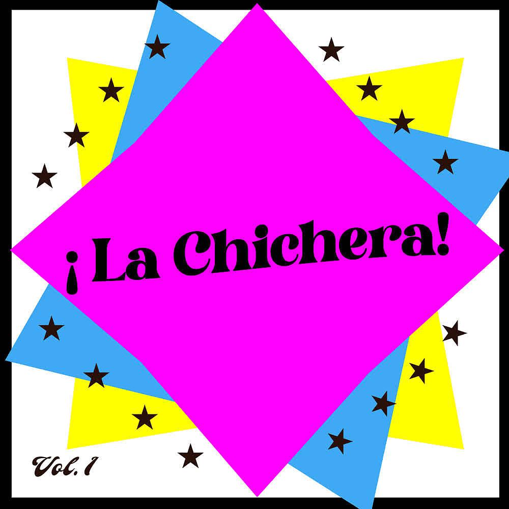 Постер альбома ¡La Chichera! Vol. 1