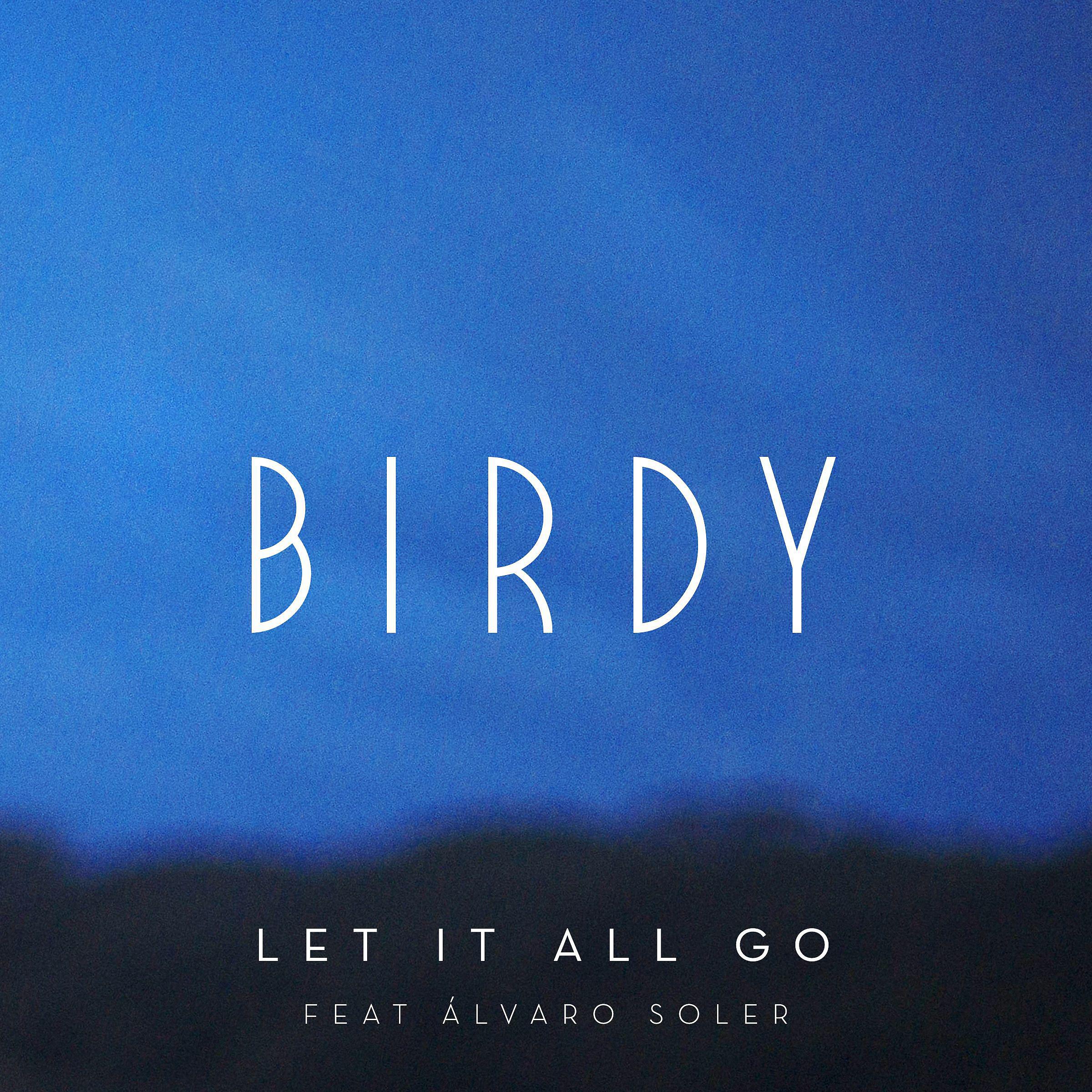 Постер альбома Let It All Go (feat. Álvaro Soler)