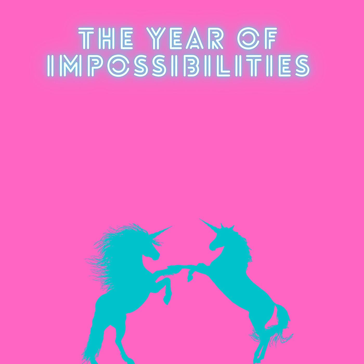 Постер альбома The Year of Impossibilities