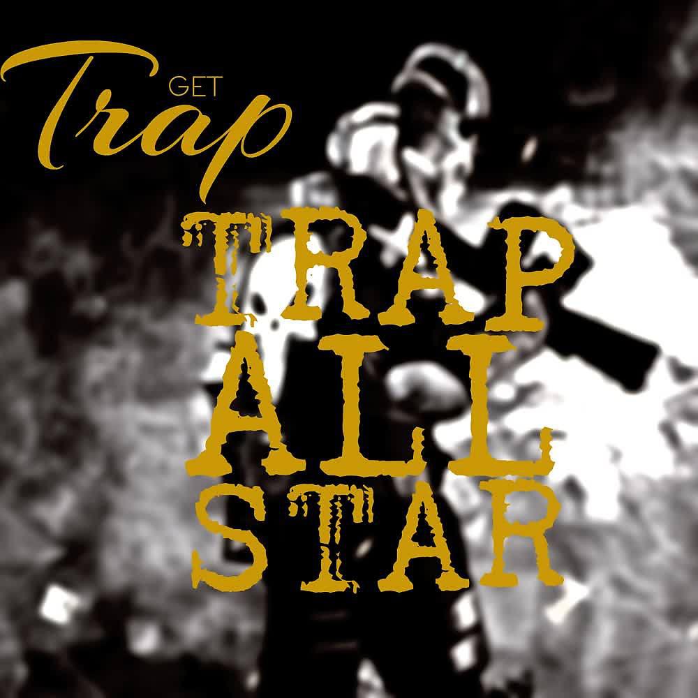 Постер альбома Trap All Star