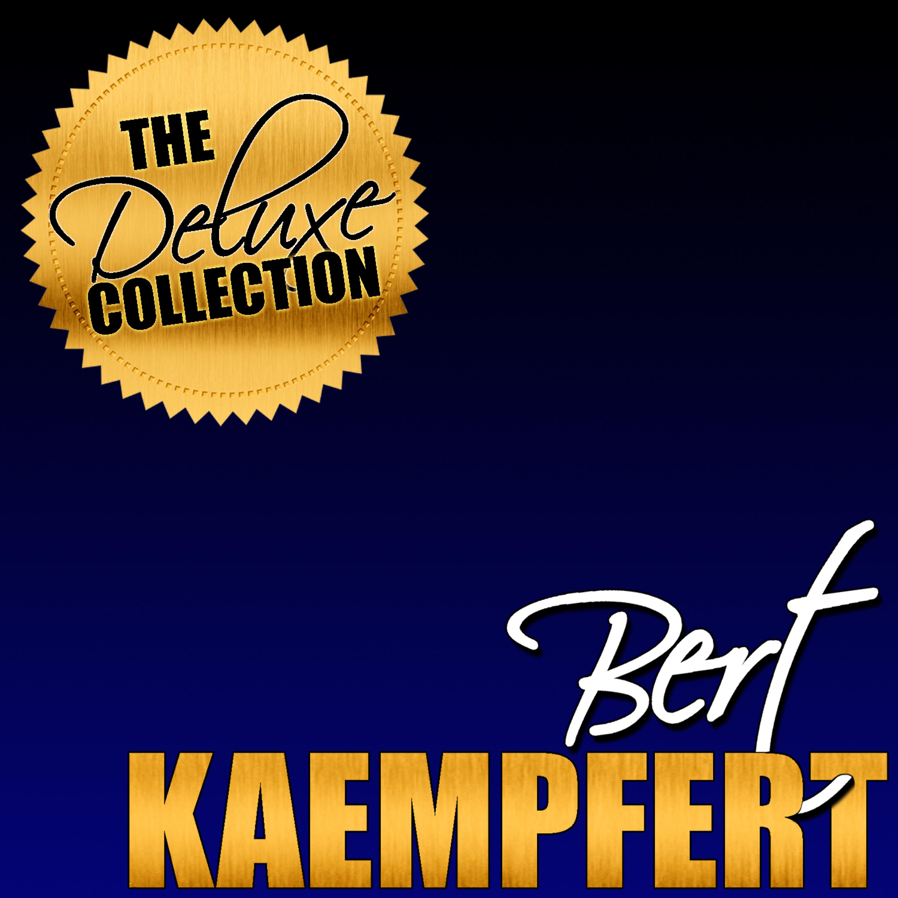 Постер альбома The Deluxe Collection: Bert Kaempfert (Remastered)