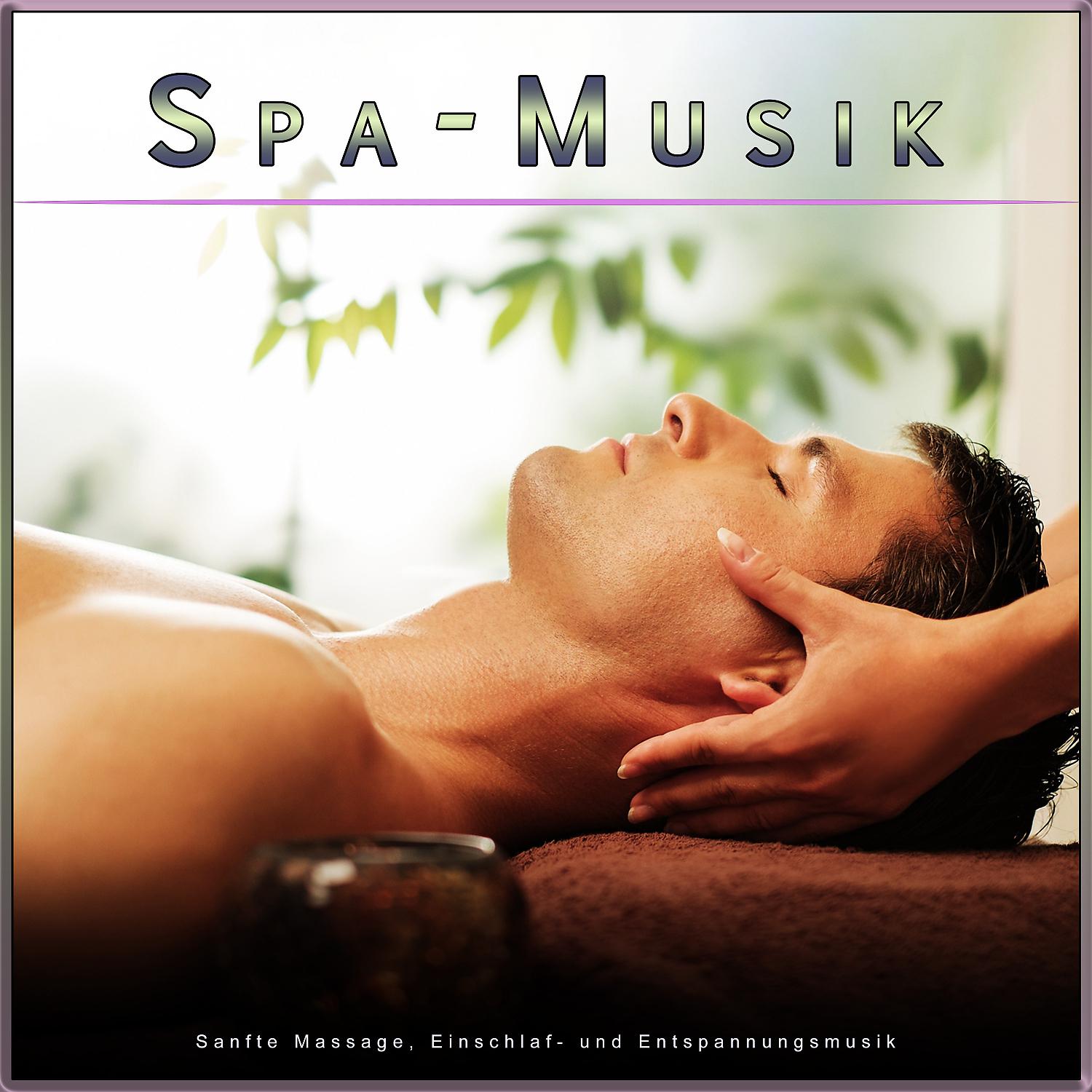 Постер альбома Spa-Musik: Sanfte Massage, Einschlaf- und Entspannungsmusik