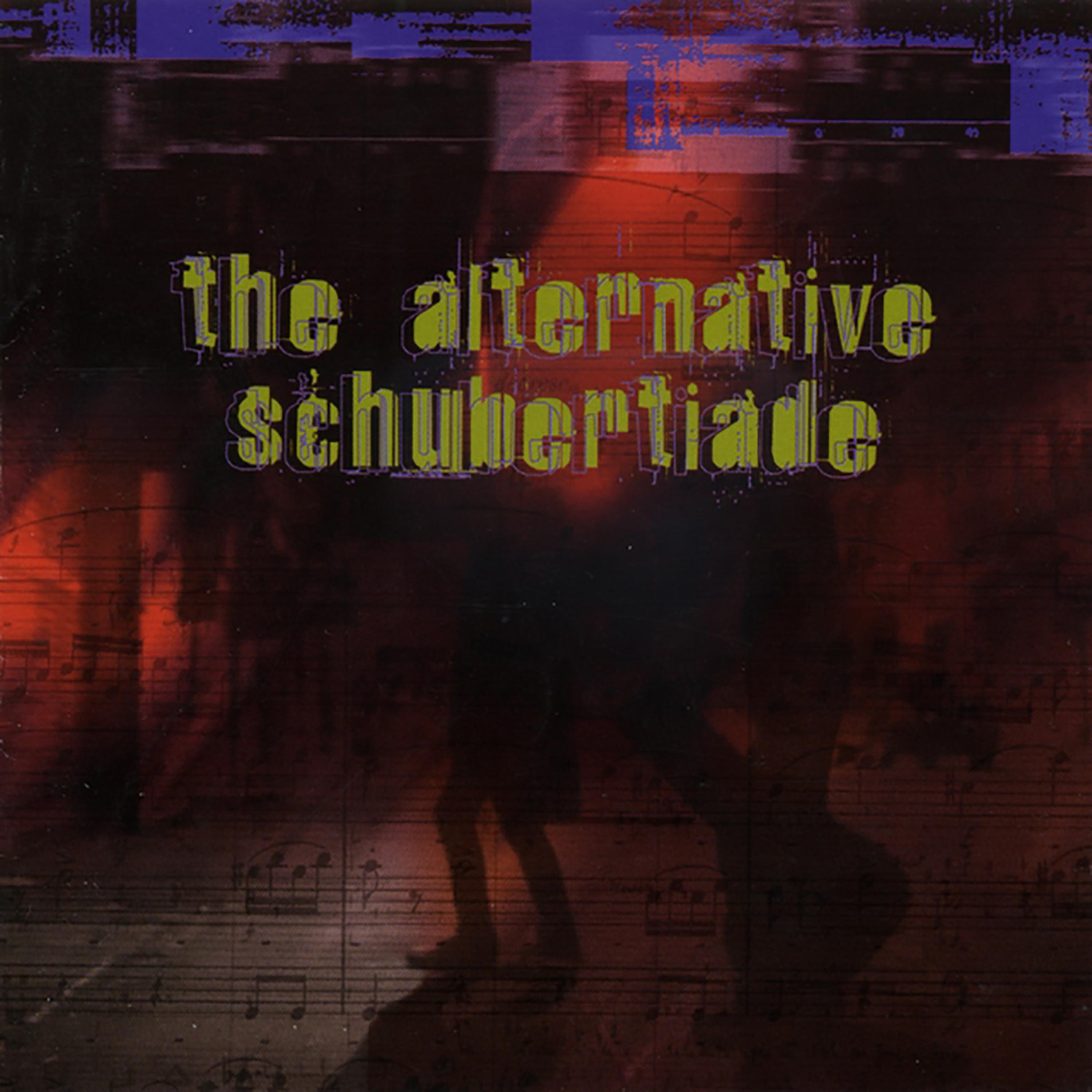 Постер альбома The Alternative Schubertiade