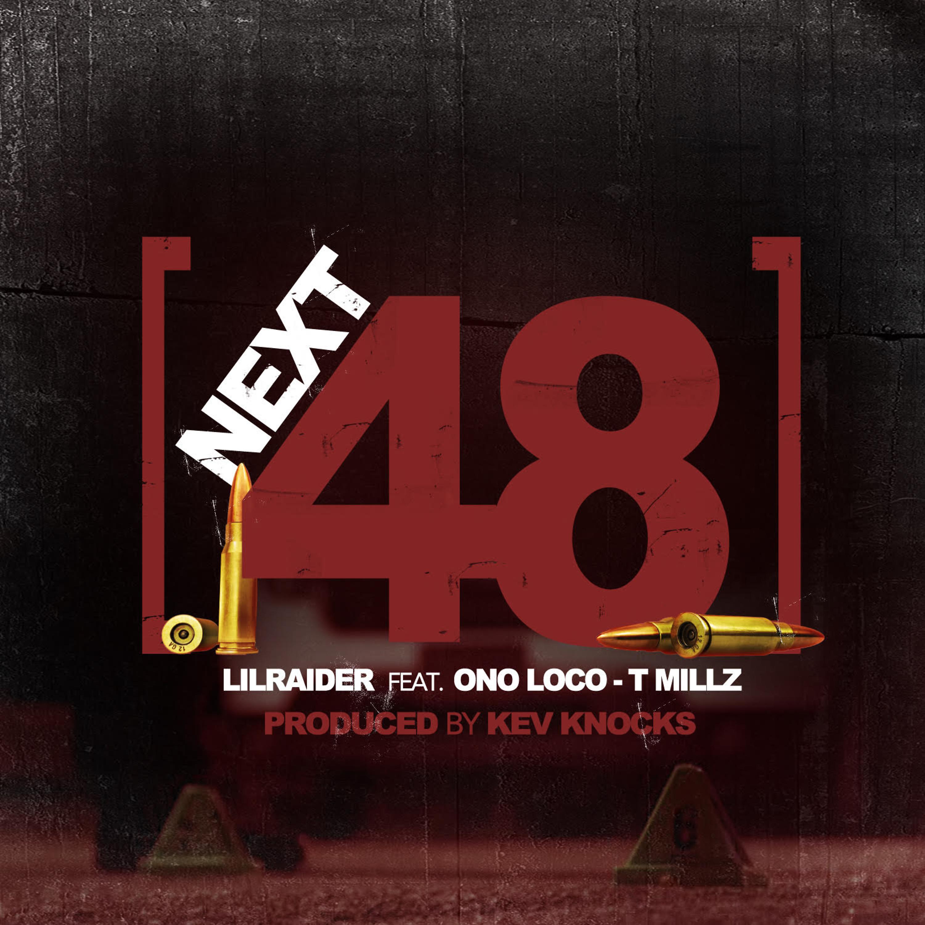 Постер альбома Next 48 (feat. Ono Loco & T Millz)