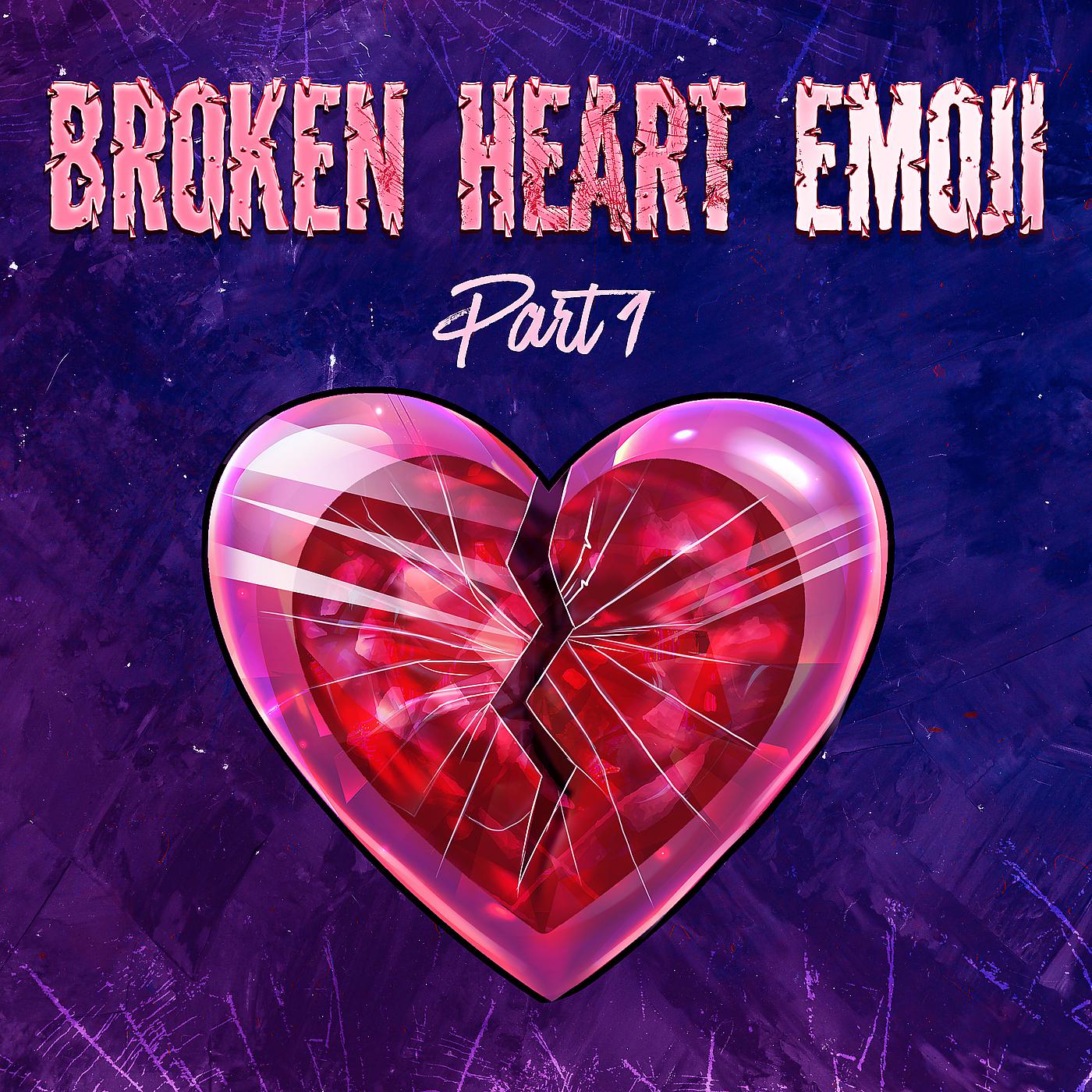 Постер альбома Broken Heart Emoji, Pt. 1