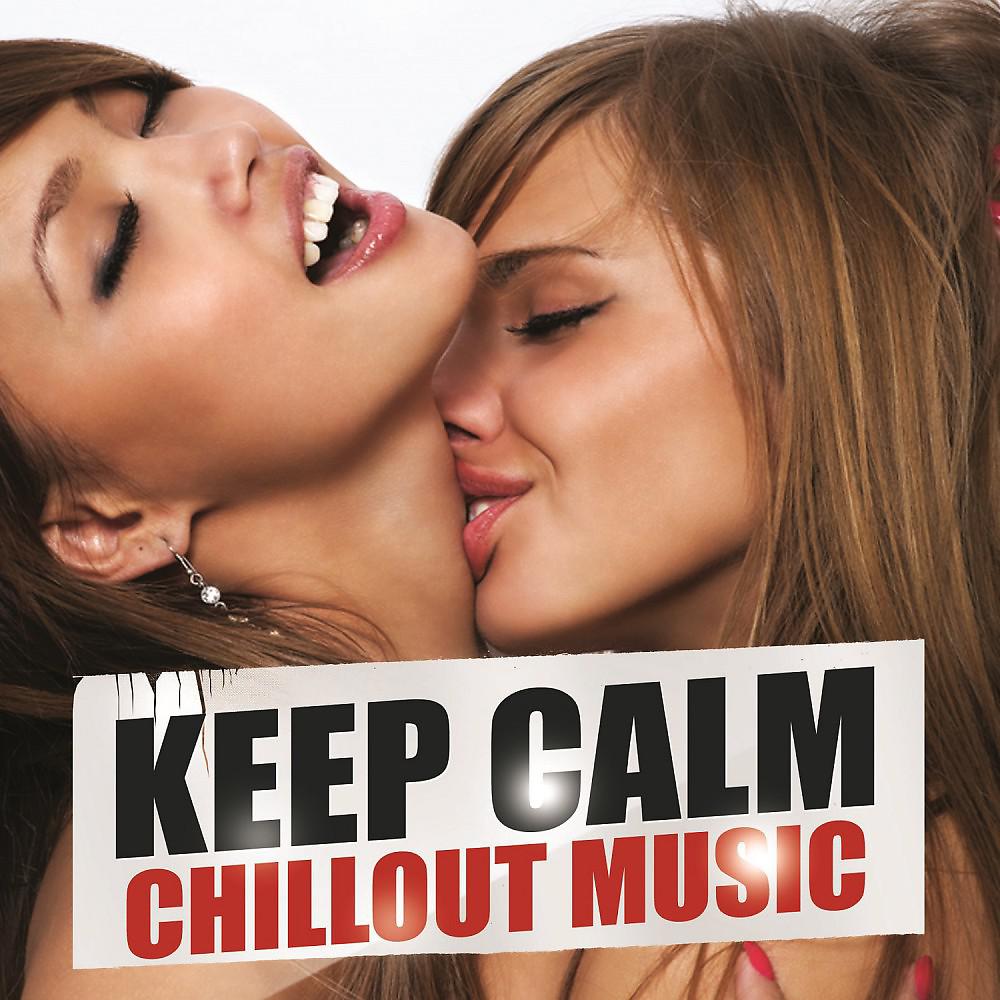 Постер альбома Keep Calm Chillout Music