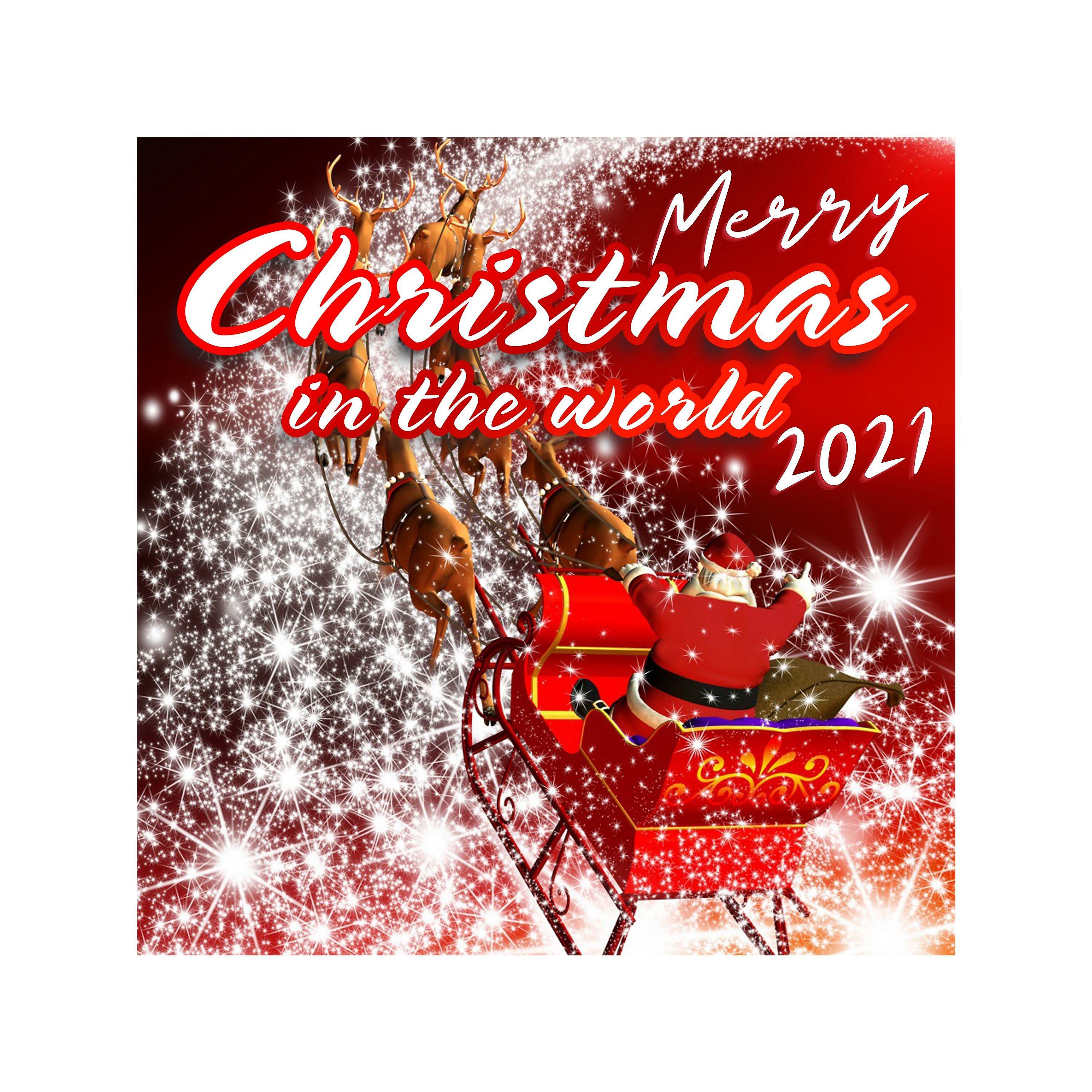 Постер альбома Merry Christmas In The World 2021 (feat. Antony Rain)