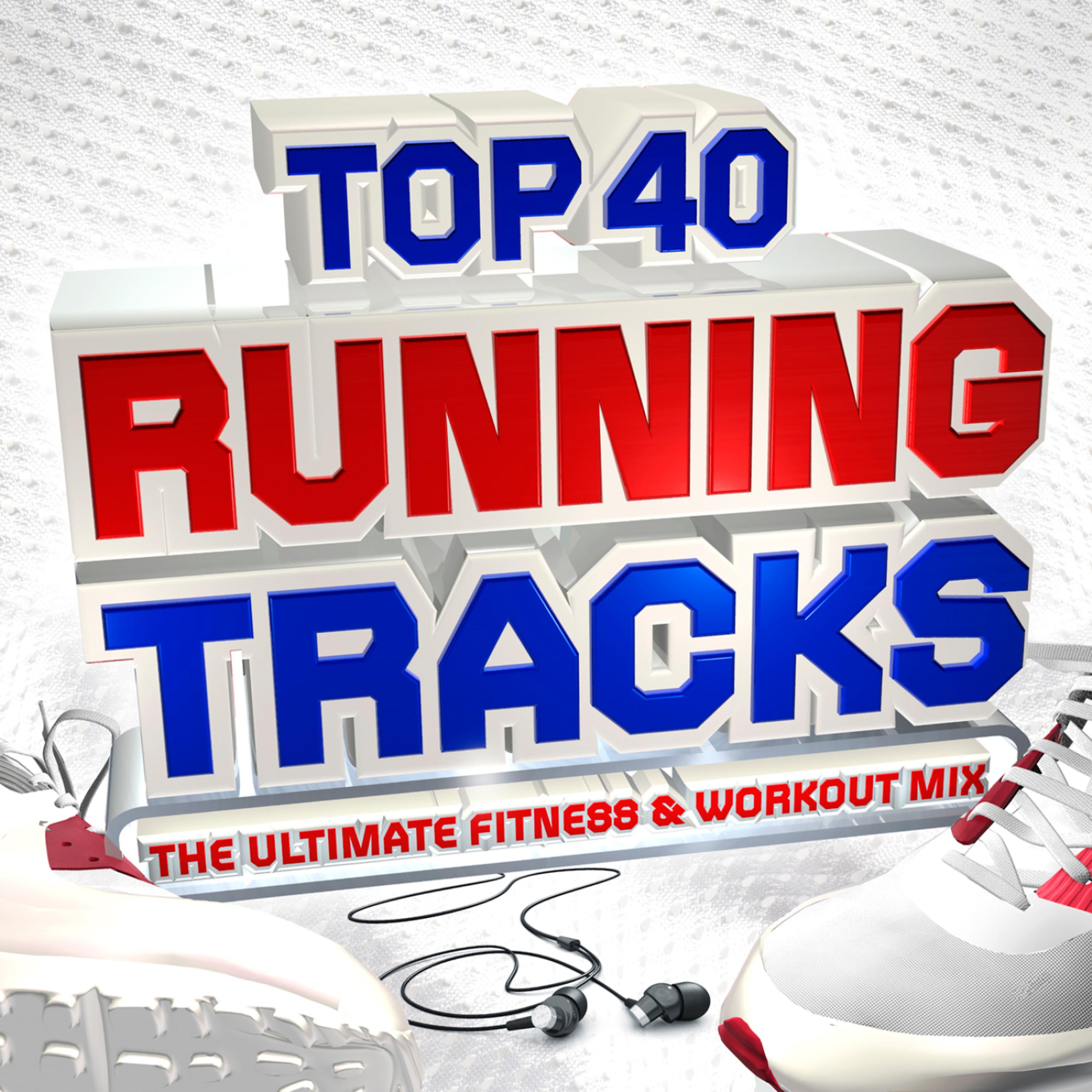 Постер альбома Top 40 Running Tracks - The Ultimate Fitness & Workout Mix - Perfect for Keep Fit, Jogging, Exercise, Gym, BodyToning & Spinning