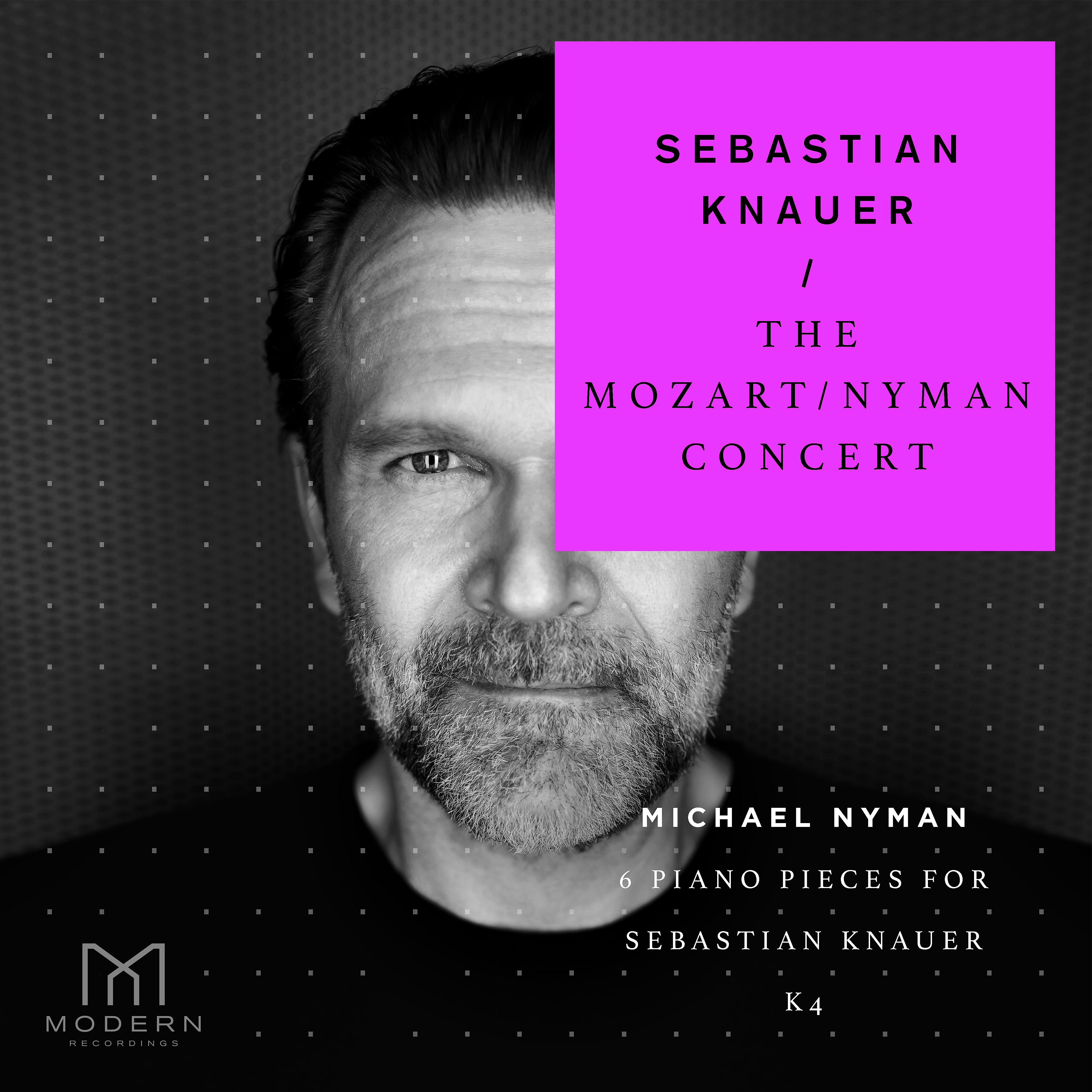 Постер альбома Michael Nyman:  6 Piano Pieces for Sebastian Knauer: K4
