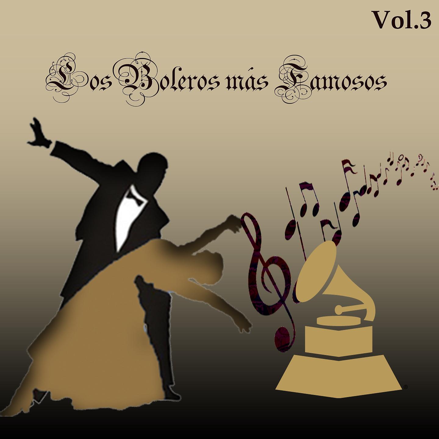 Постер альбома Los Boleros Más Famosos, Vol. 3