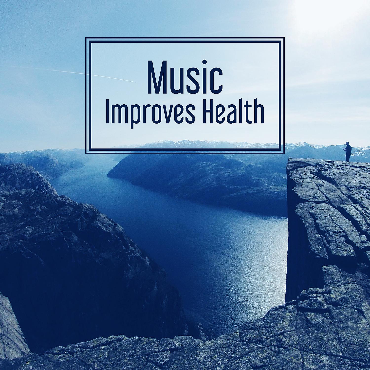Постер альбома Music Improves Health - Best Cure, Cool Way to DSe-stress, Helpful Sounds areEeverywhere, MelodyRrelievesPpain, Focus on Health, Sounds to Rest and Loosening