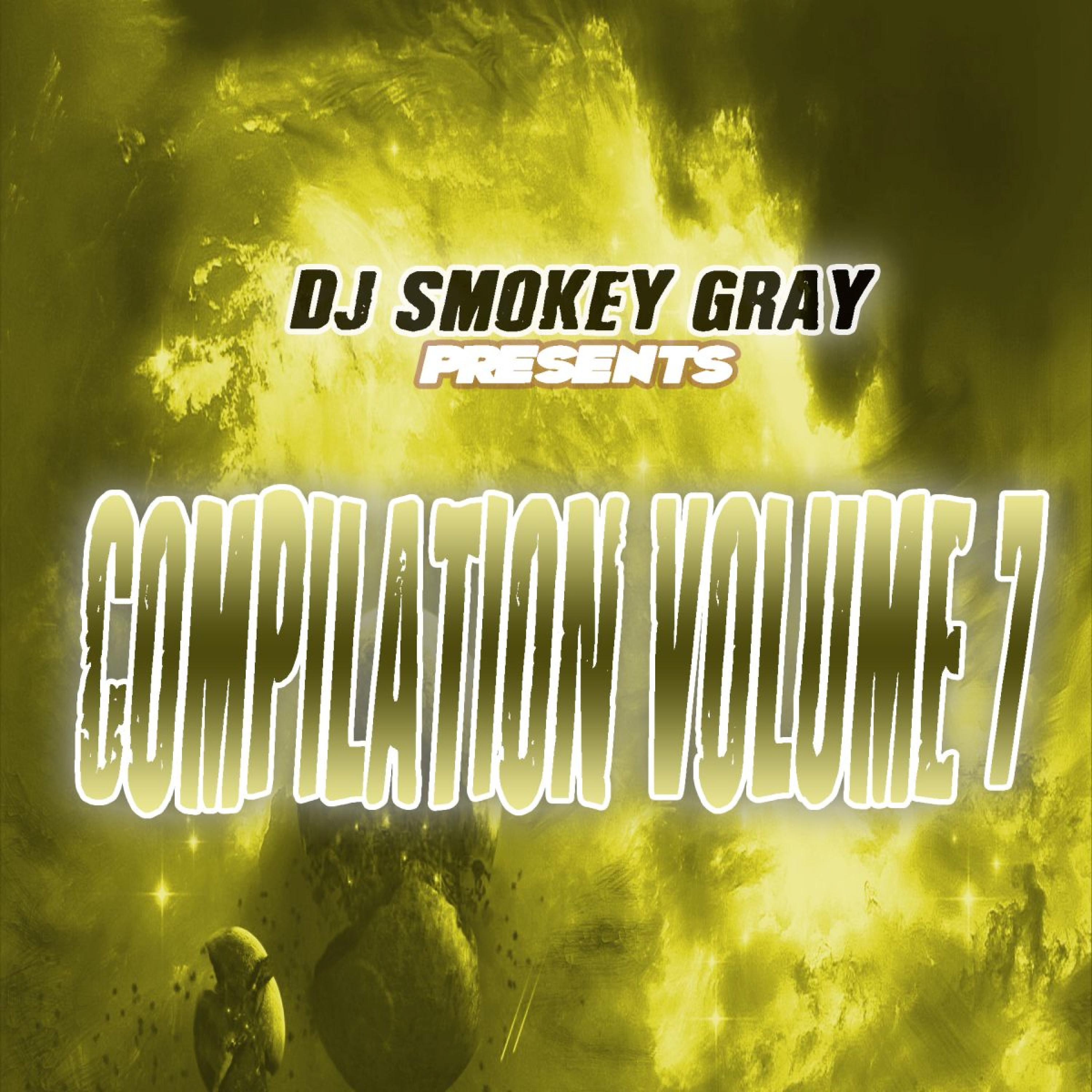 Постер альбома DJ Smokey Gray Presents Compilation Album Volume 7