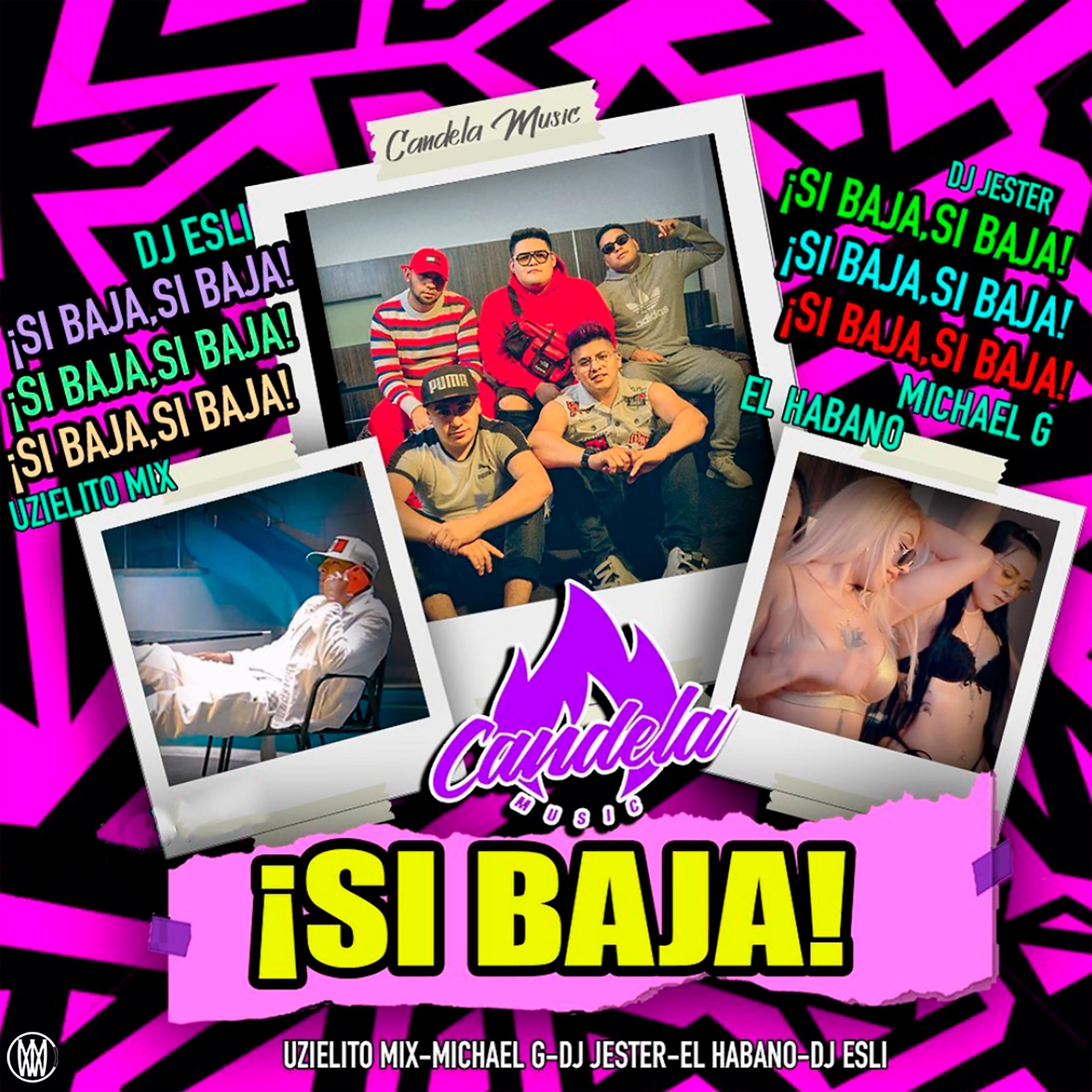 Постер альбома Si Baja (feat. Michael G, DJ Esli & DJ Jester)