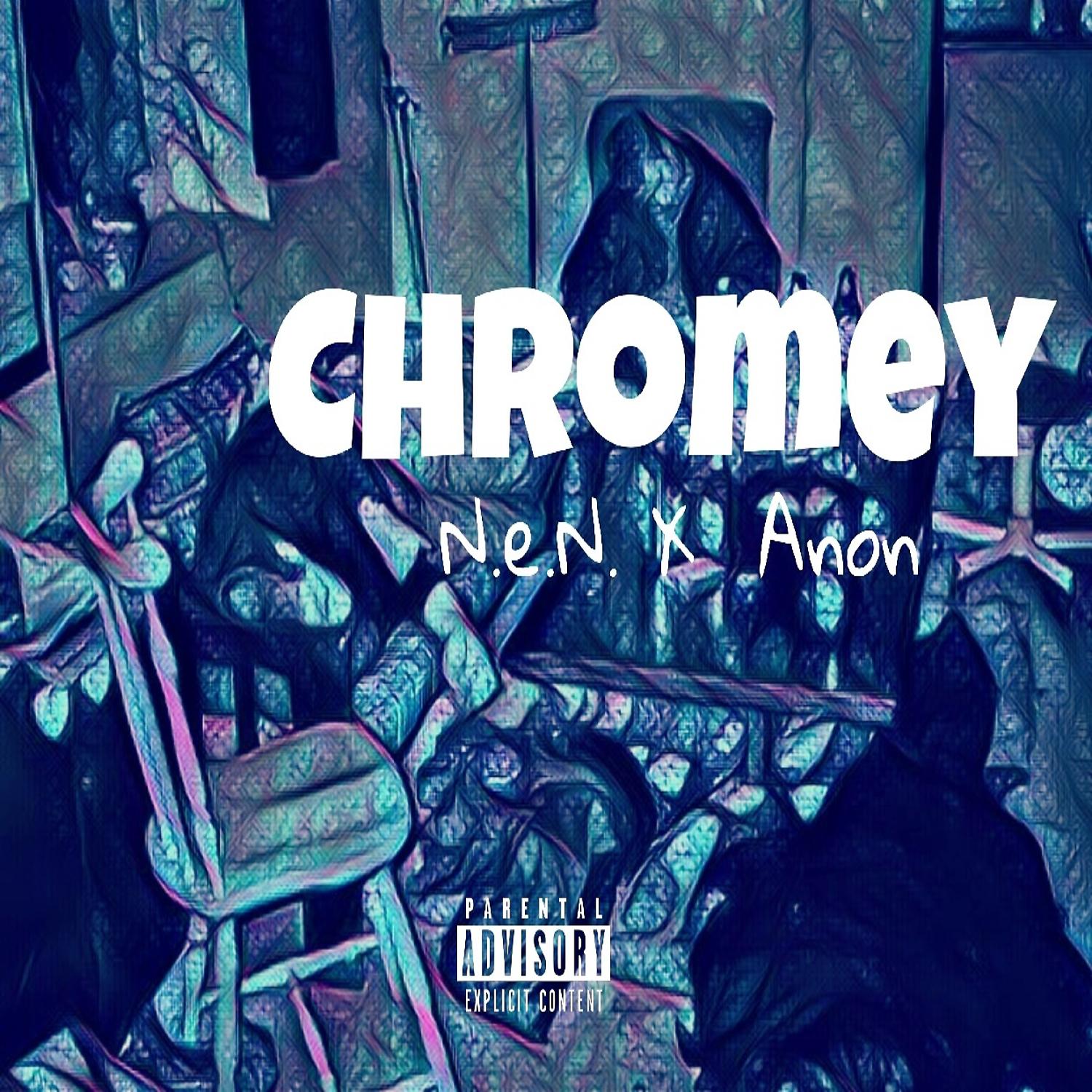 Постер альбома Chromey (feat. Anon)