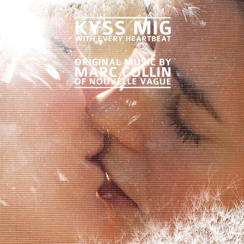 Постер альбома Kyss Mig - With Every Heartbeat