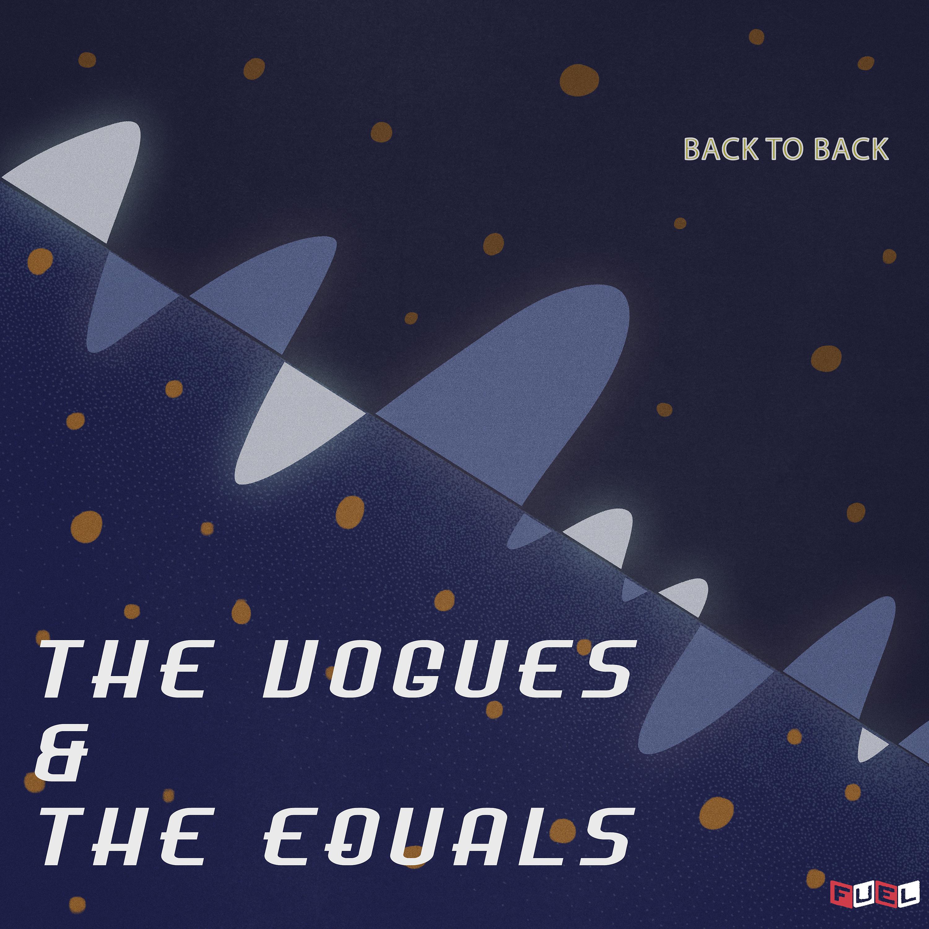 Постер альбома Back to Back: The Vogues & The Equals
