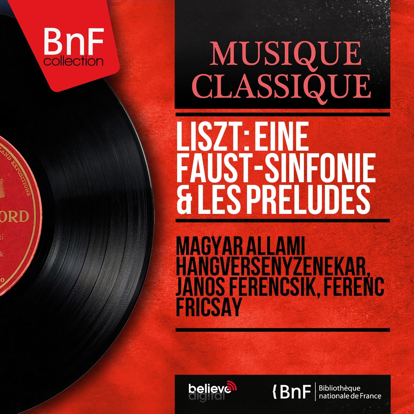 Постер альбома Liszt: Eine Faust-Sinfonie & Les préludes (Mono Version)