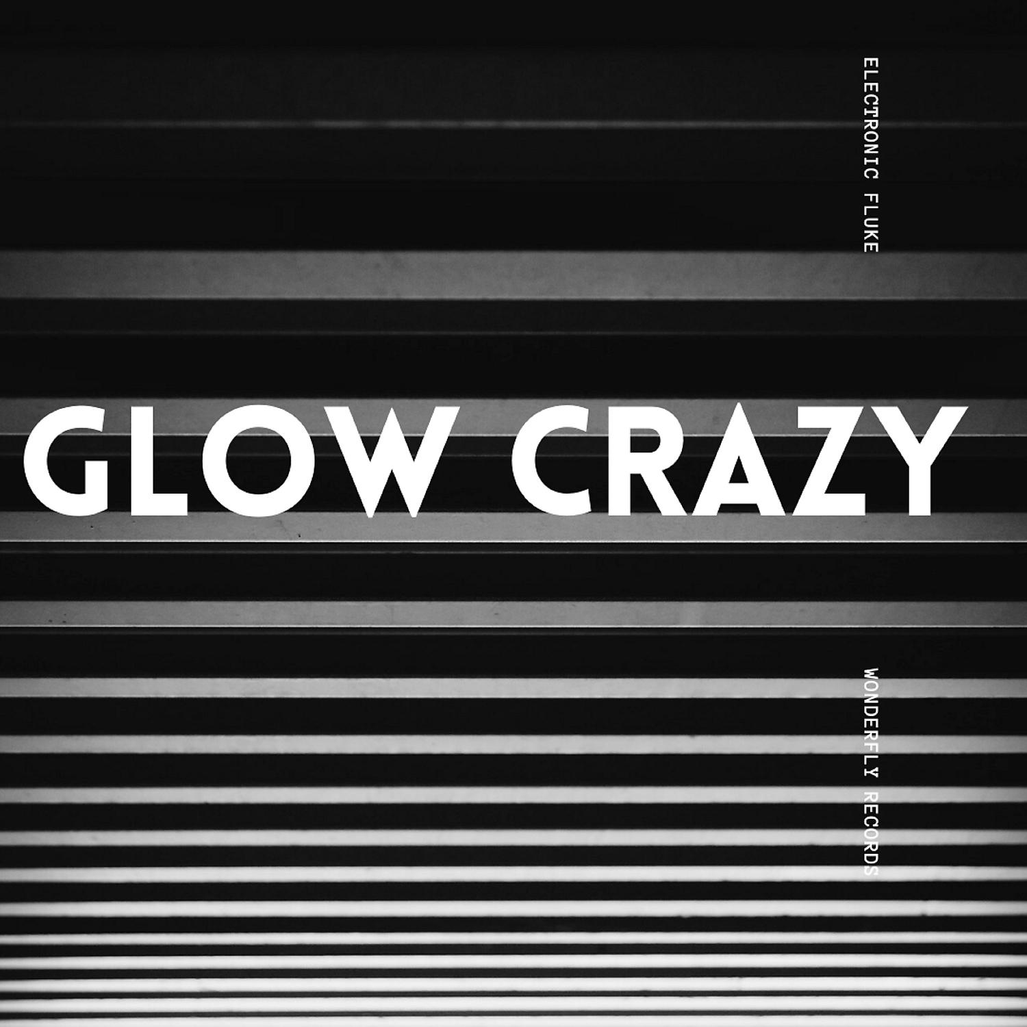 Постер альбома Glow Crazy