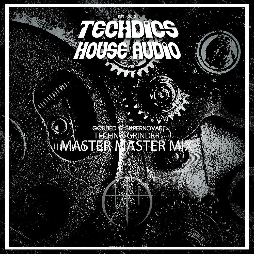 Постер альбома Techno Grinder (Master Master Mix)