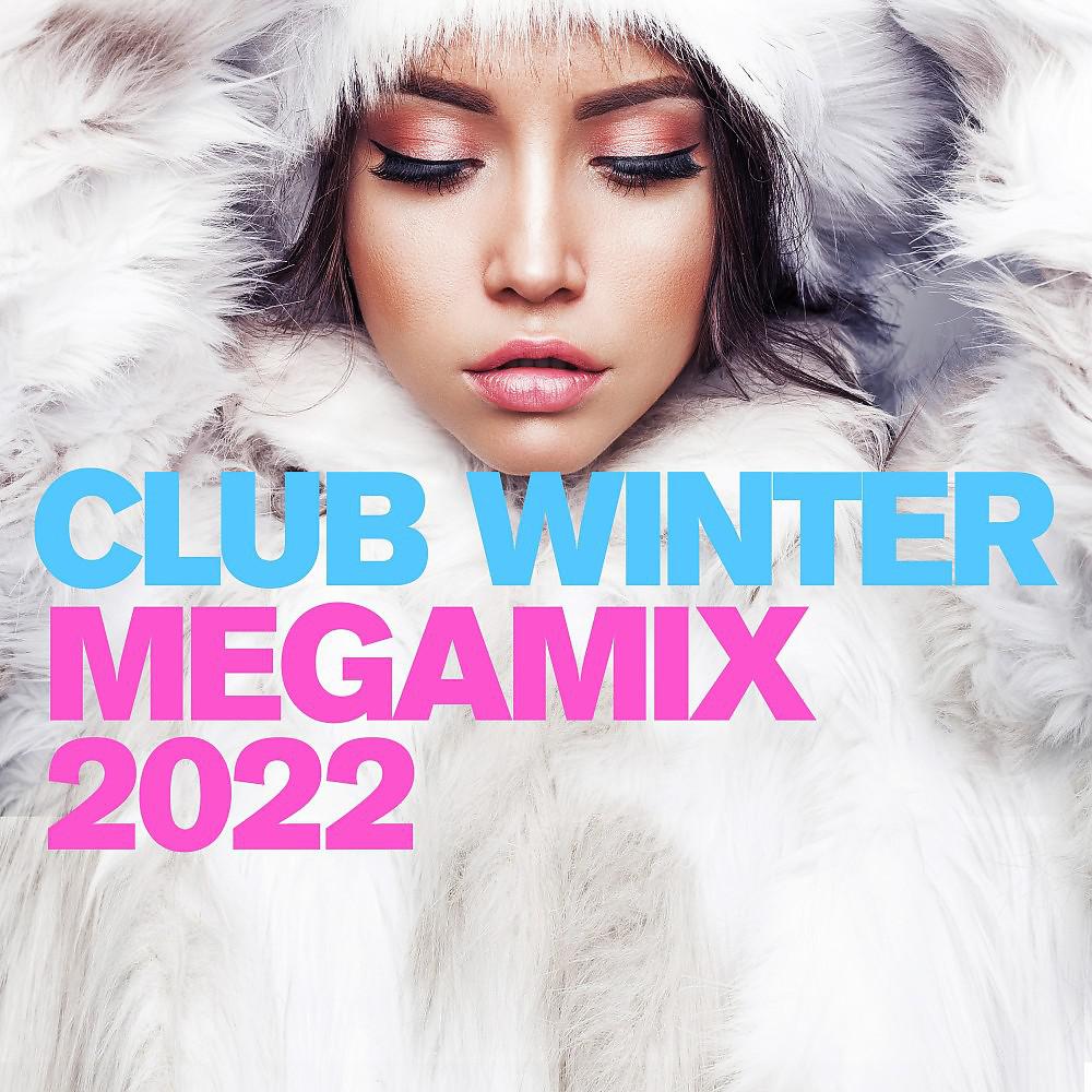 Постер альбома Club Winter Megamix 2022