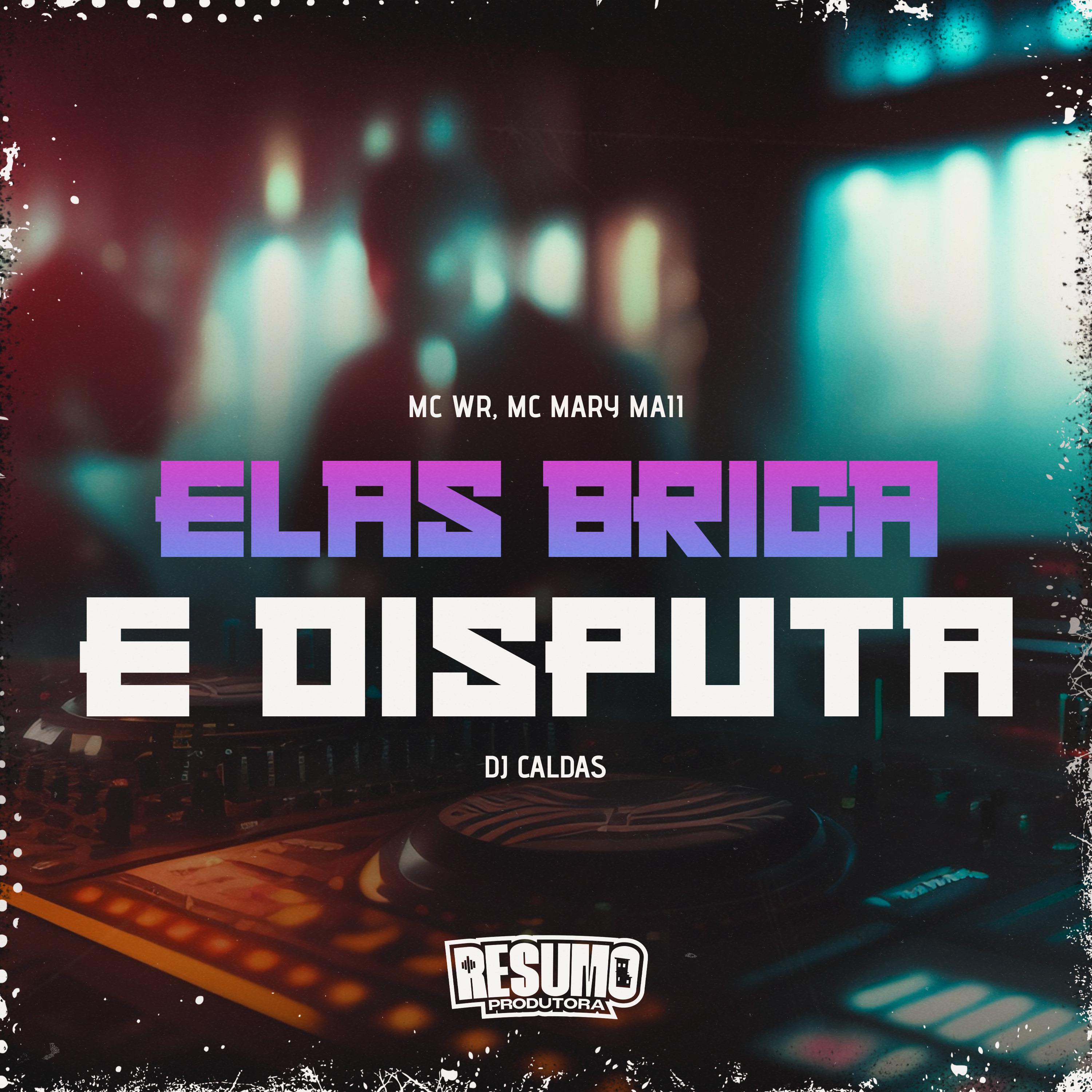 Постер альбома Elas Briga e Disputa