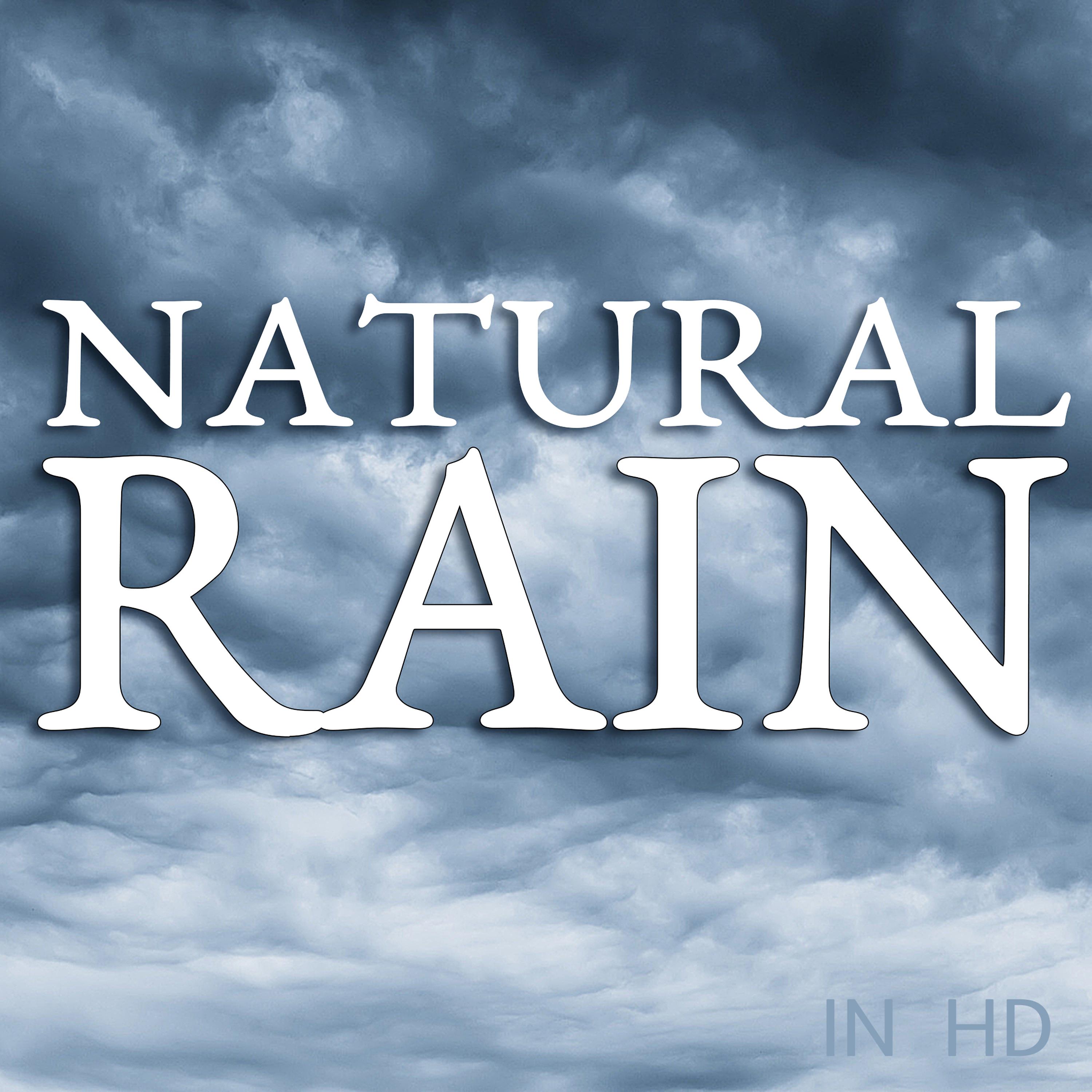Постер альбома Natural Rain - Sleep Sounds in Hd Stereo