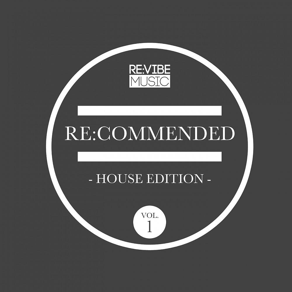 Постер альбома Re:Commended - House Edition, Vol. 1