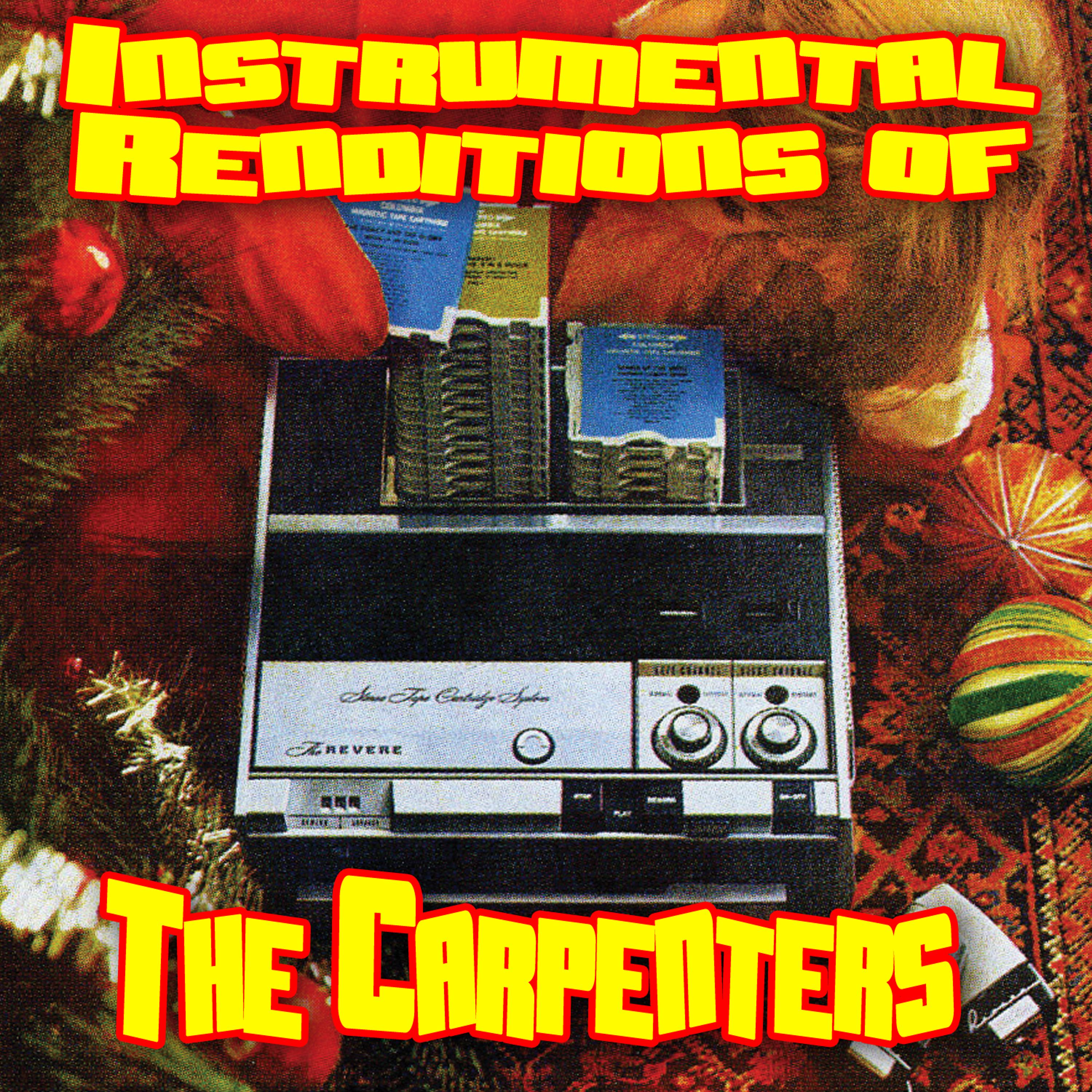 Постер альбома Instrumental Renditions Of The Carpenters