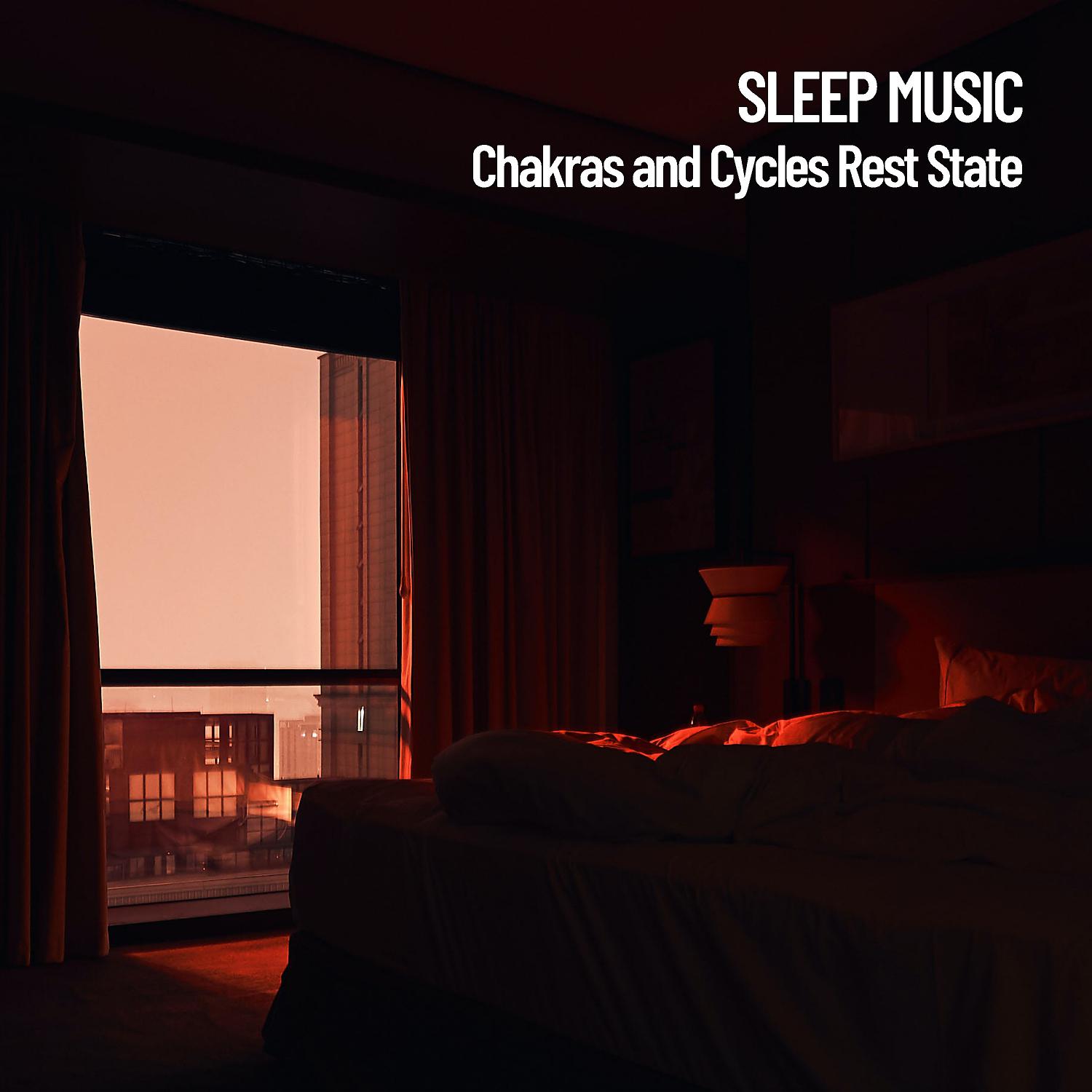 Постер альбома Sleep Music: Chakras and Cycles Rest State