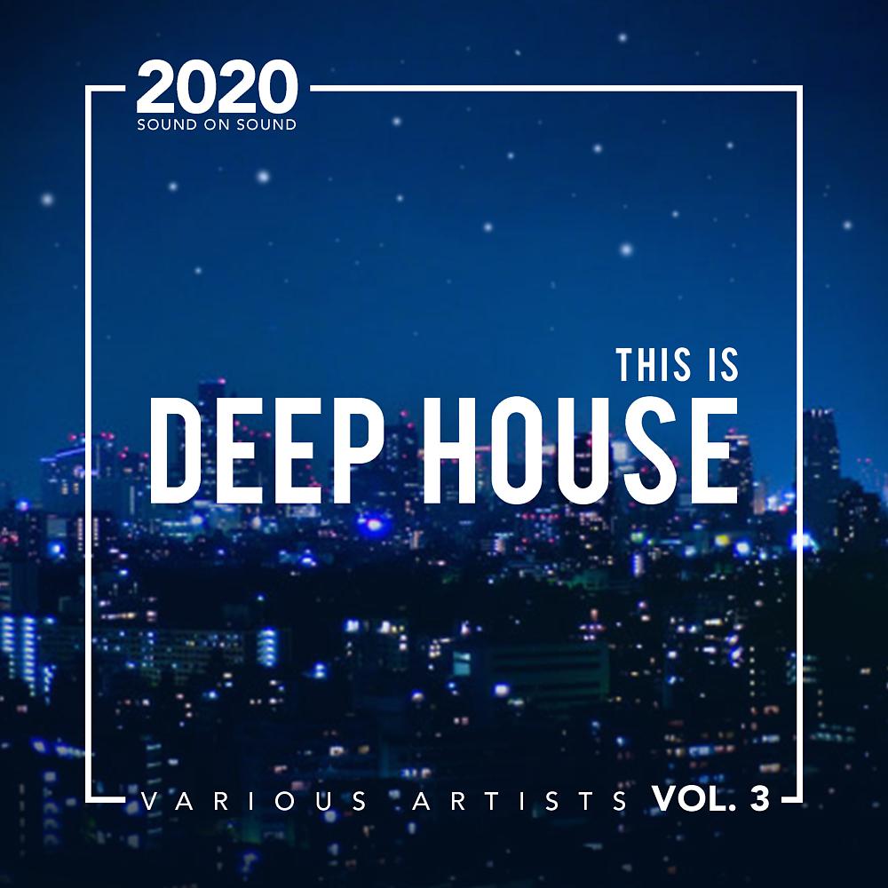 Постер альбома This Is Deep House, Vol. 3