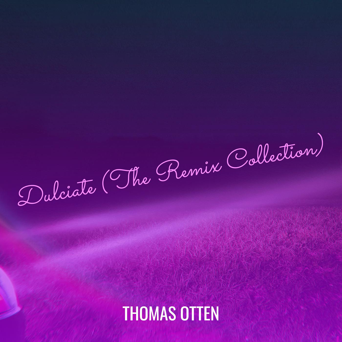 Постер альбома Dulciate (The Remix Collection)