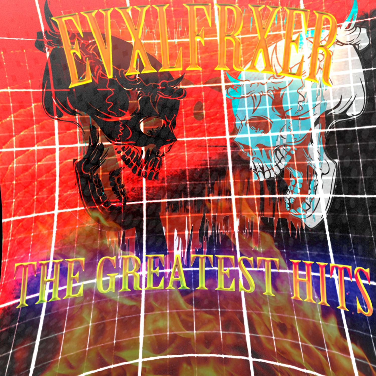 Постер альбома EVXLFRXER:THE GREATEST HITS EVER