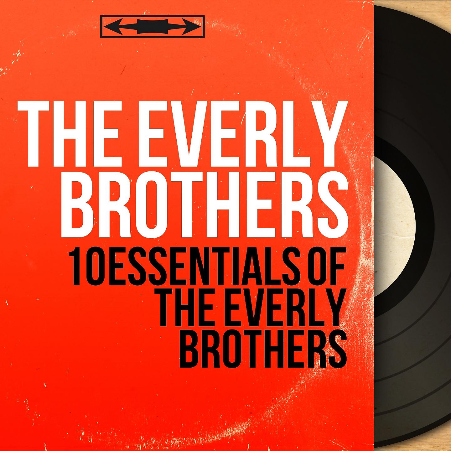 Постер альбома 10 Essentials of the Everly Brothers