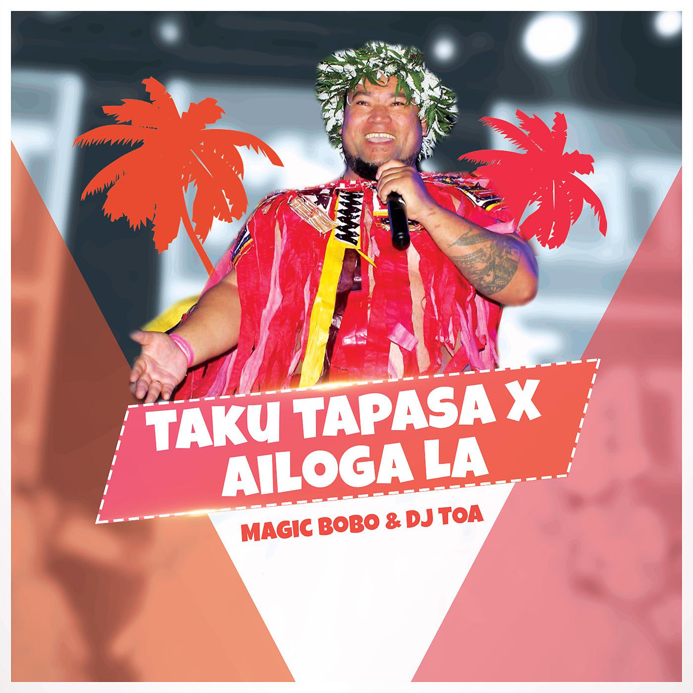 Постер альбома Taku Tapasa X Ailoga La