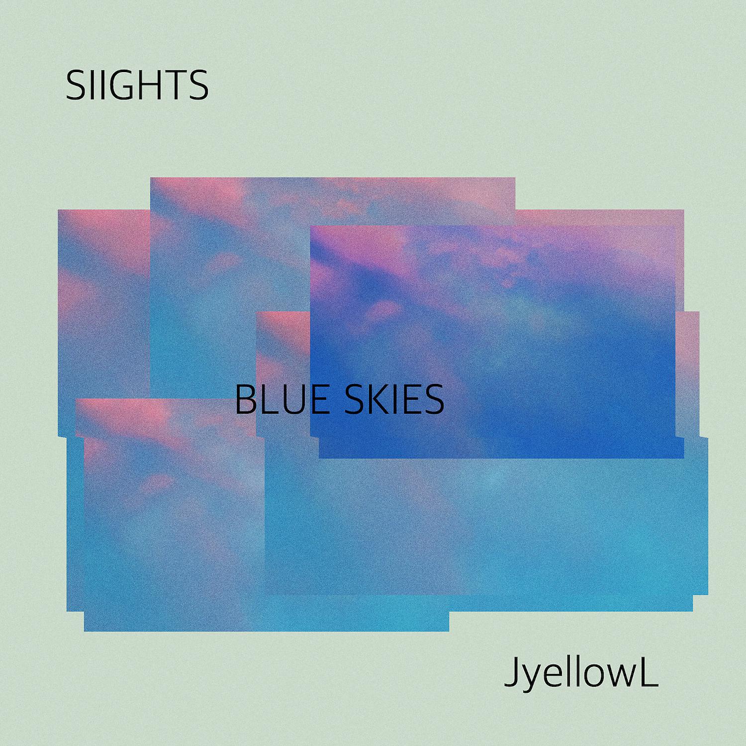 Постер альбома Blue Skies (with JyellowL)