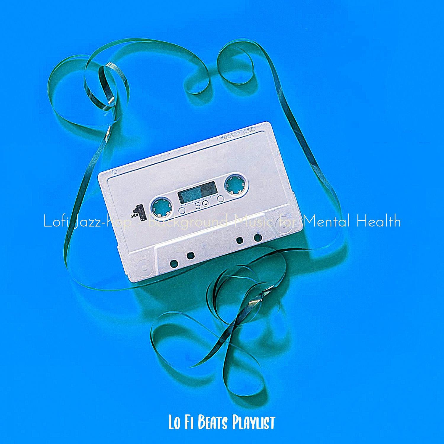 Постер альбома Lofi Jazz-hop - Background Music for Mental Health
