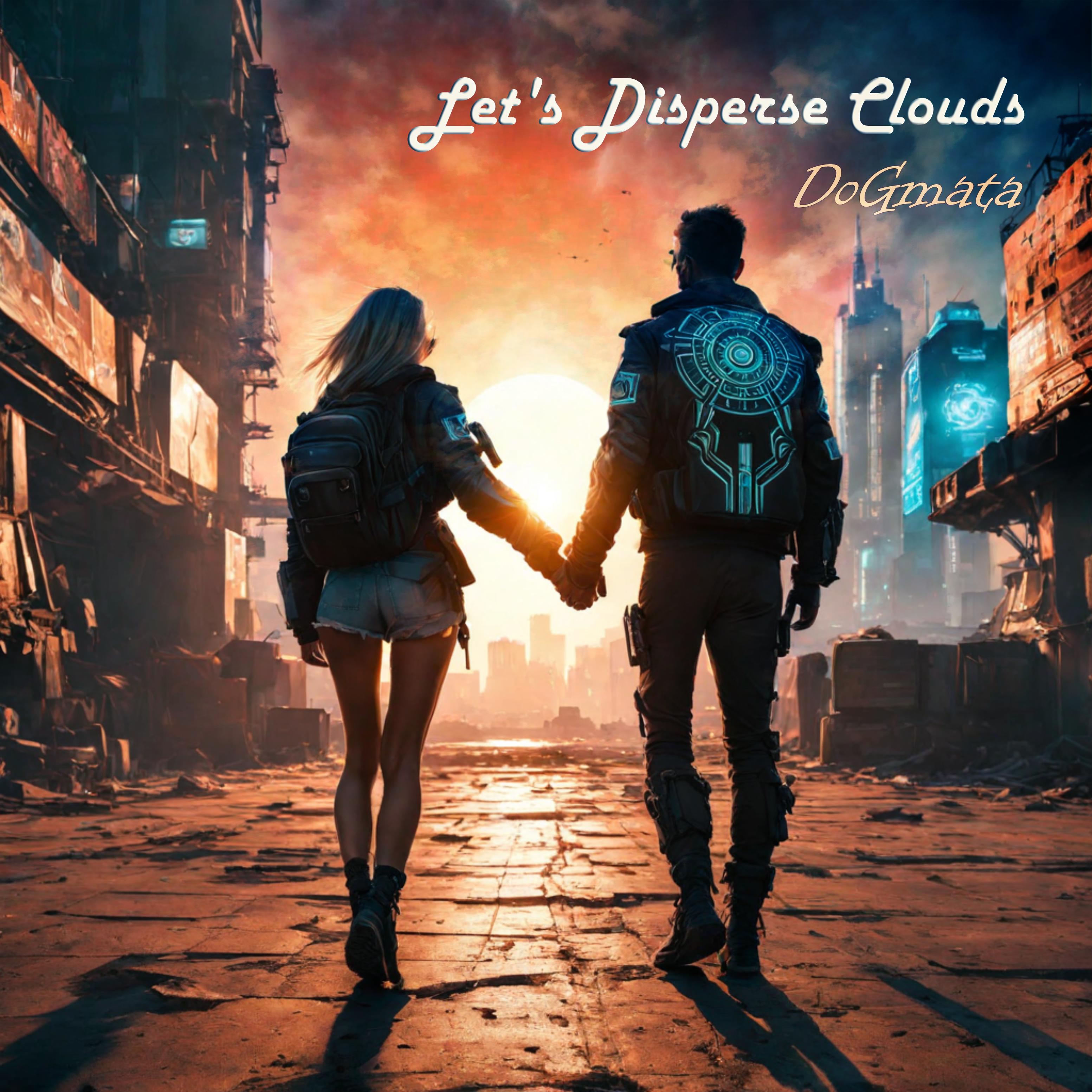 Постер альбома Let's Disperse Clouds
