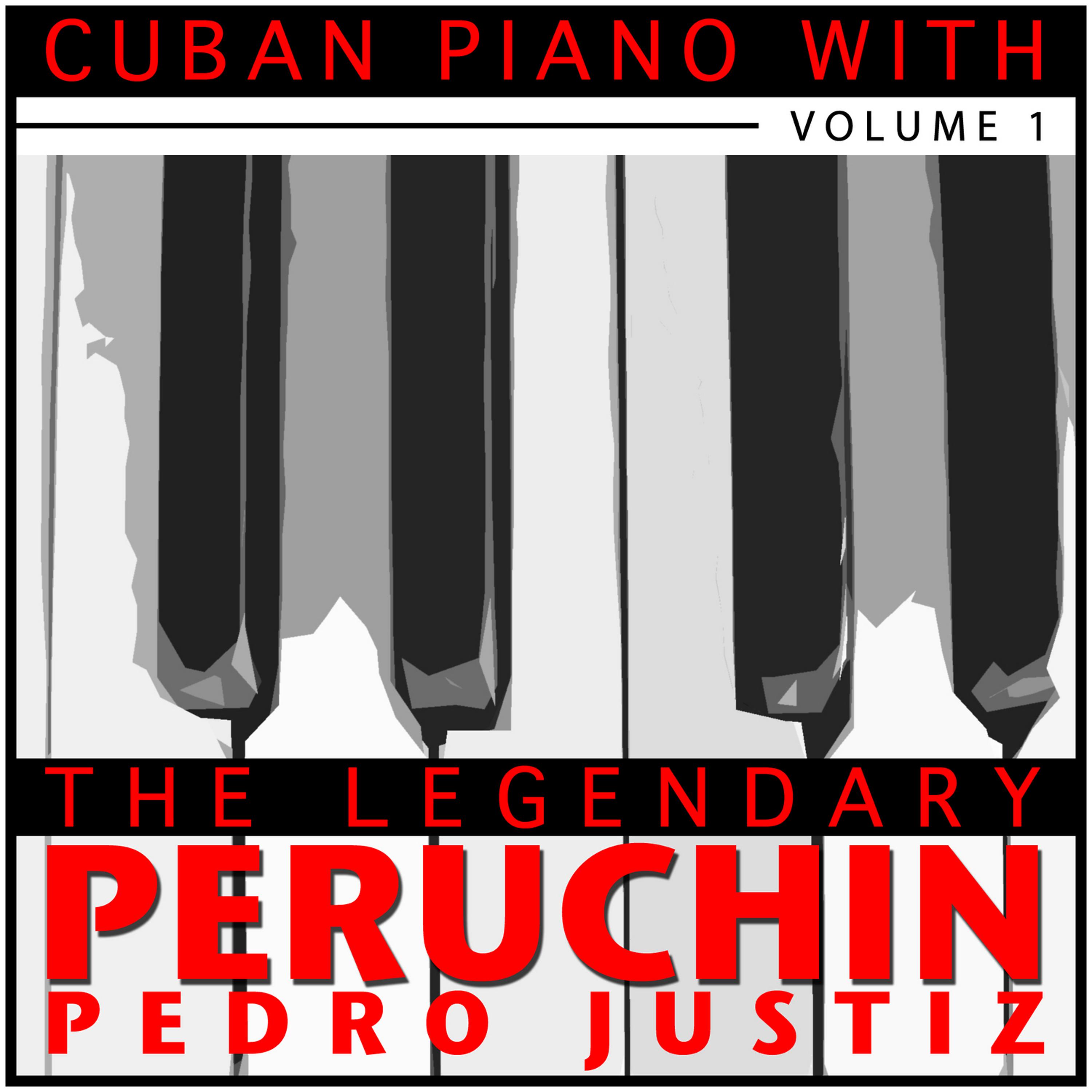 Постер альбома Cuban Piano with the Legendary Perchin, Vol. 1